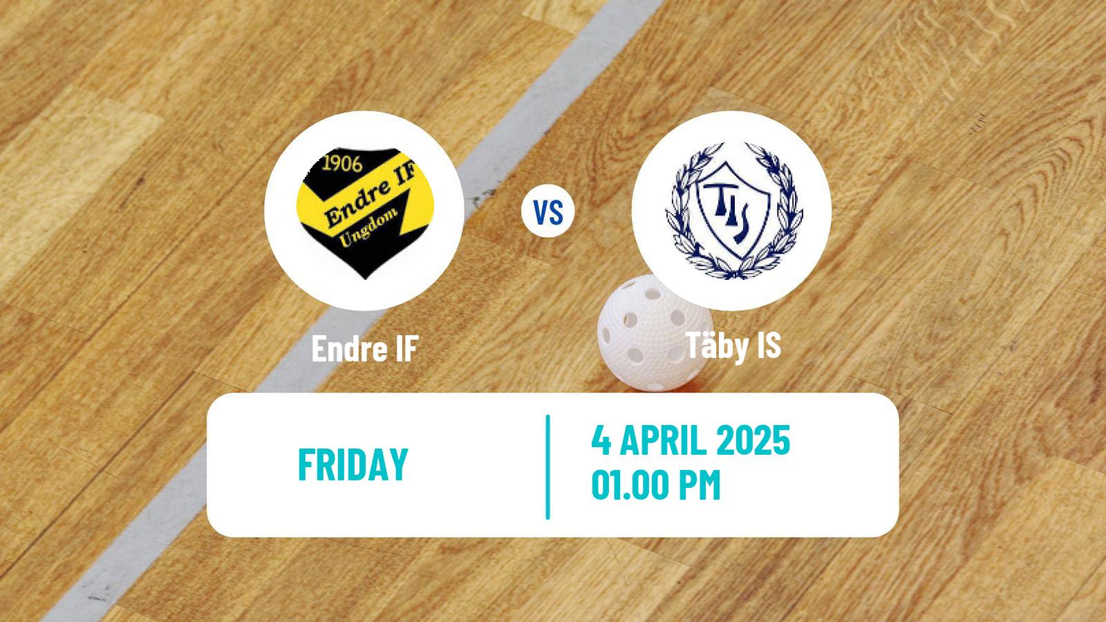 Floorball Swedish Superligan Floorball Women Endre IF - Täby IS