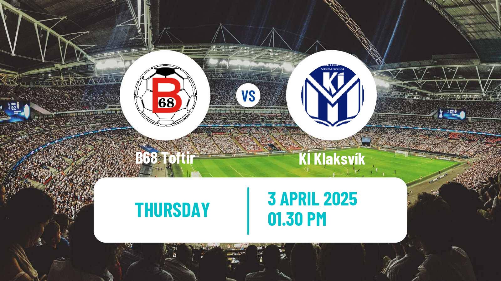 Soccer Faroe Islands Premier League B68 Toftir - KÍ Klaksvík