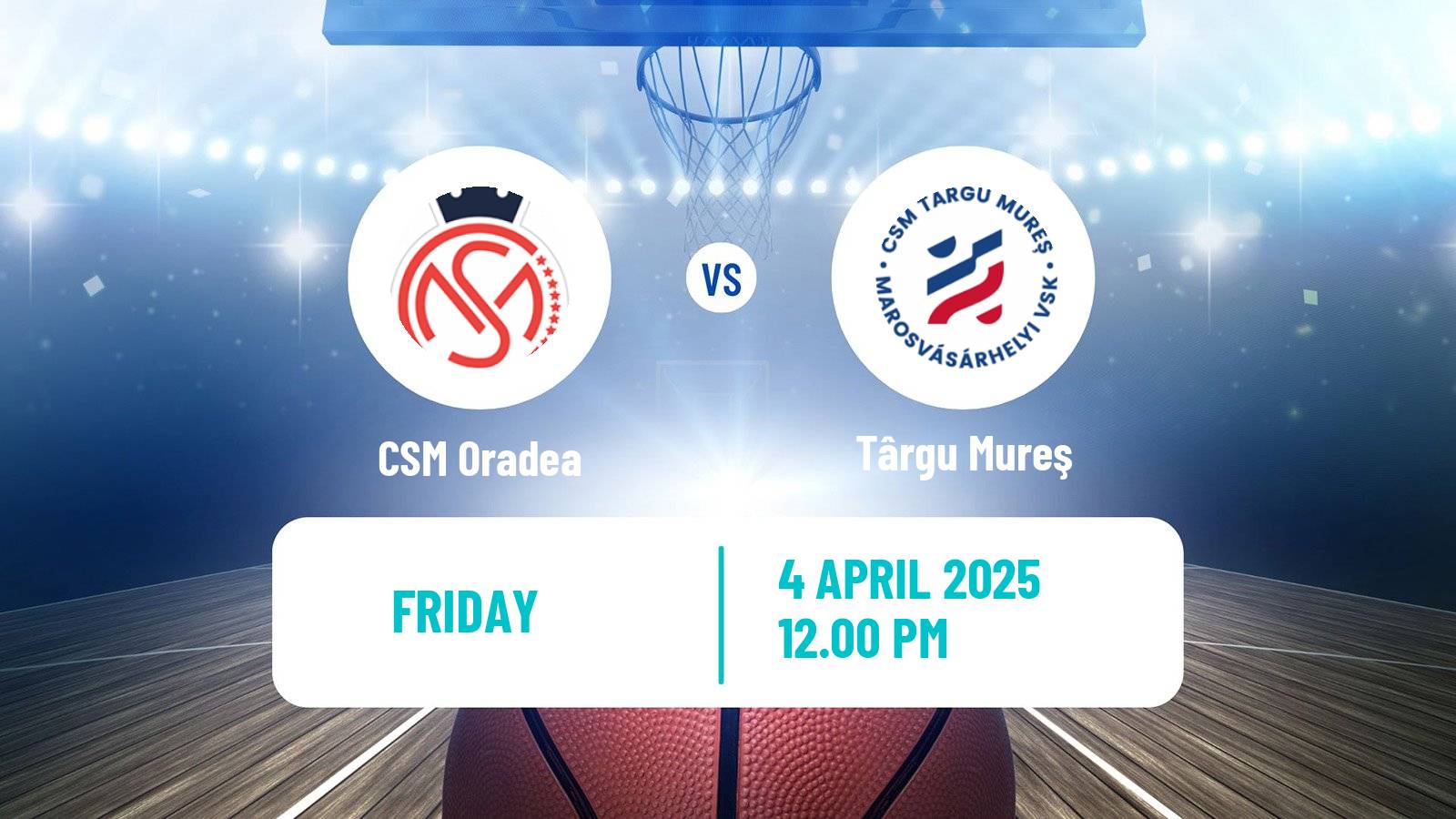 Basketball Romanian Divizia A Basketball CSM Oradea - Târgu Mureş