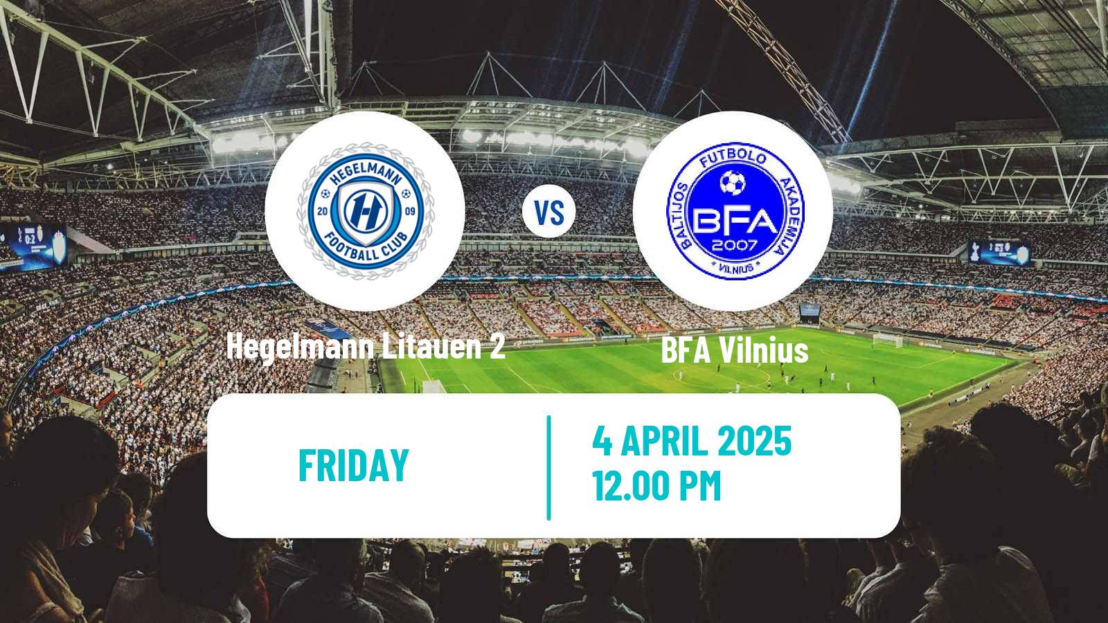 Soccer Lithuanian Division 2 Hegelmann Litauen 2 - BFA Vilnius