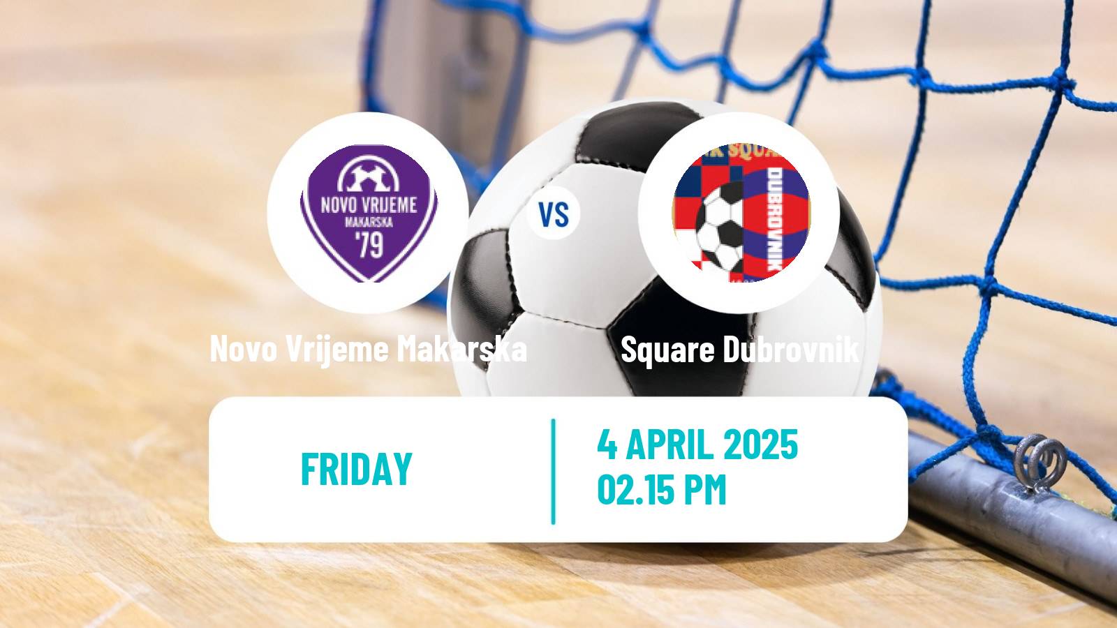 Futsal Croatian 1 HMNL Novo Vrijeme Makarska - Square Dubrovnik