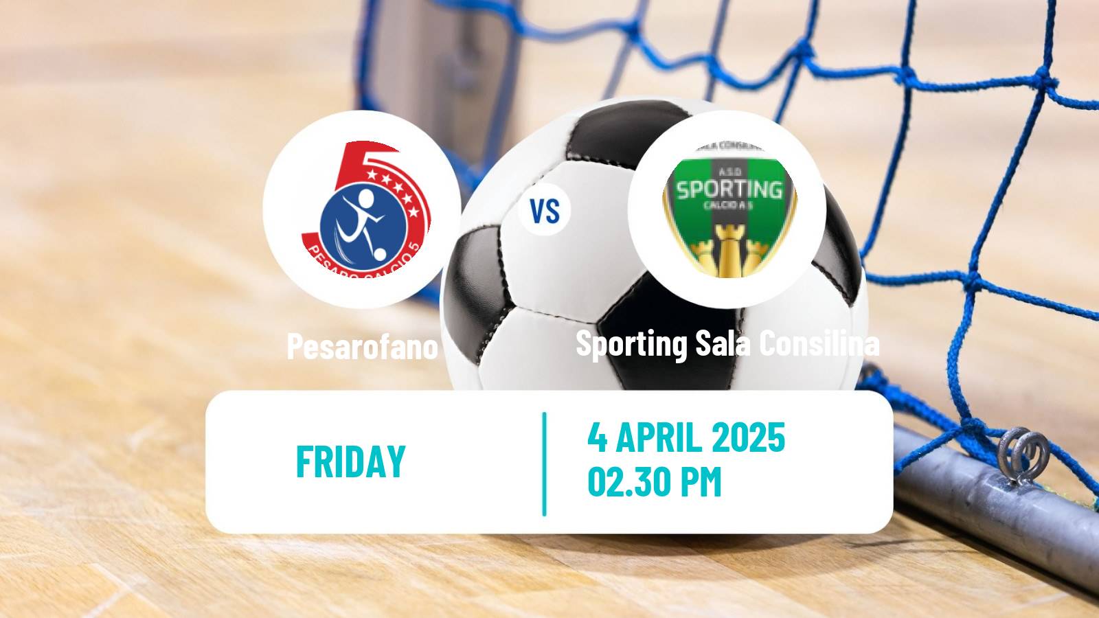 Futsal Italian Serie A Futsal Pesarofano - Sporting Sala Consilina