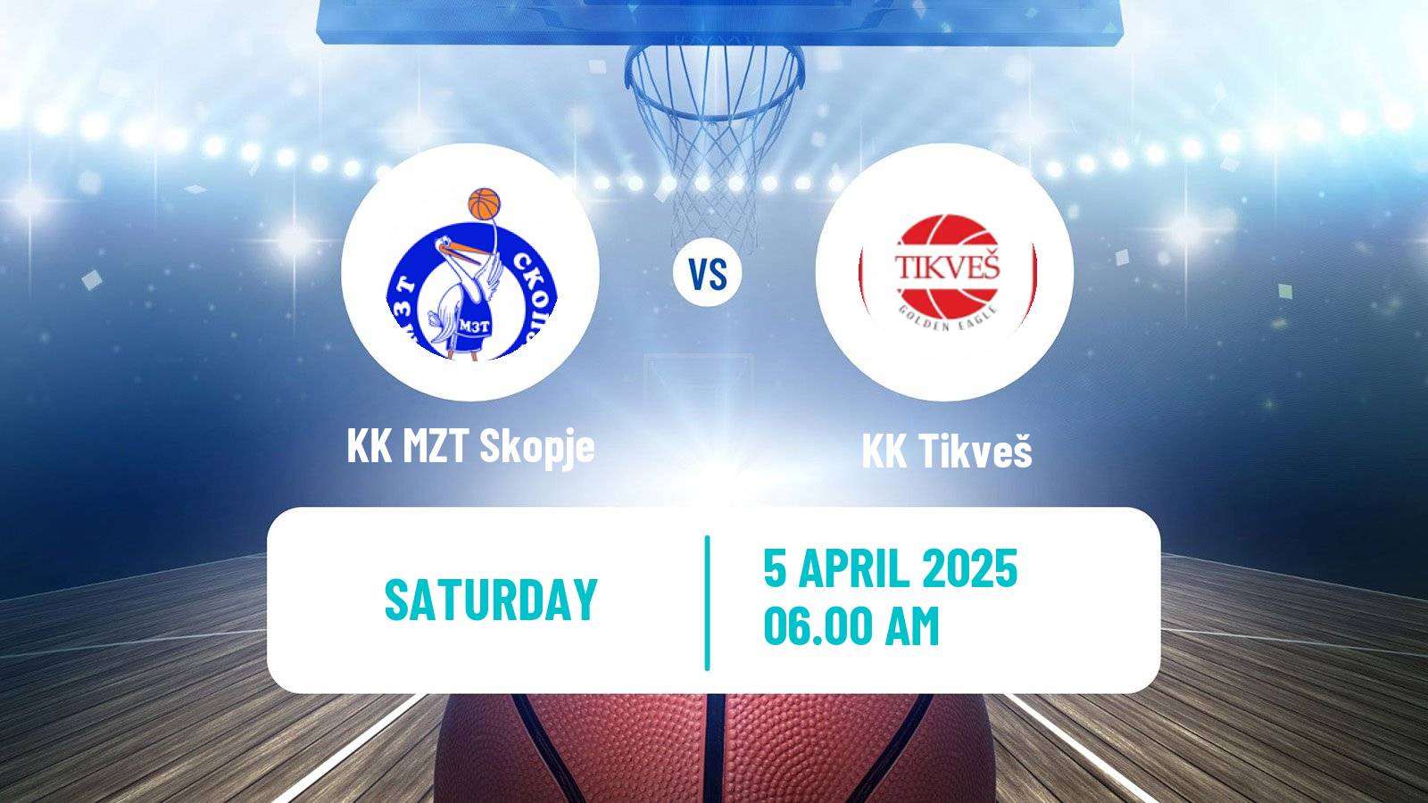 Basketball North Macedonian Prva Liga Basketball KK MZT Skopje - Tikveš