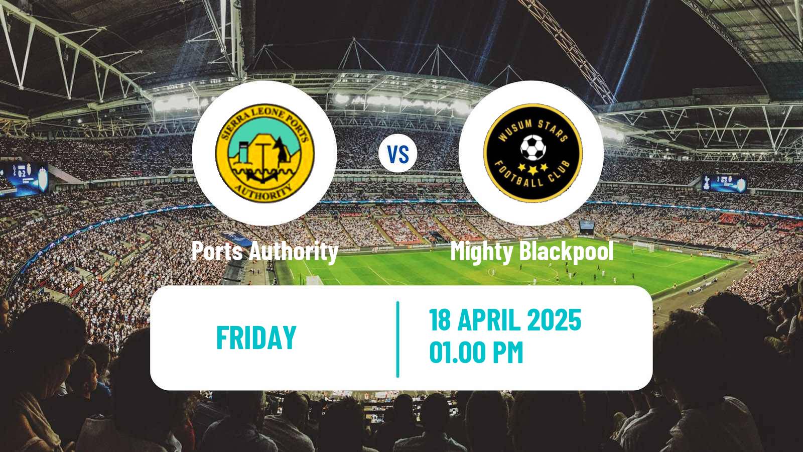 Soccer Sierra Leone Premier League Ports Authority - Mighty Blackpool