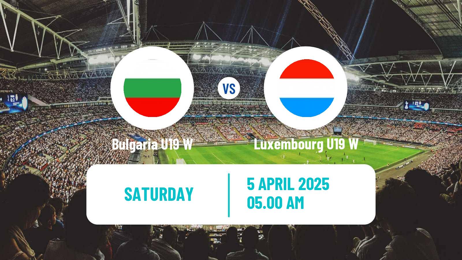 Soccer UEFA Euro U19 Women Bulgaria U19 W - Luxembourg U19 W