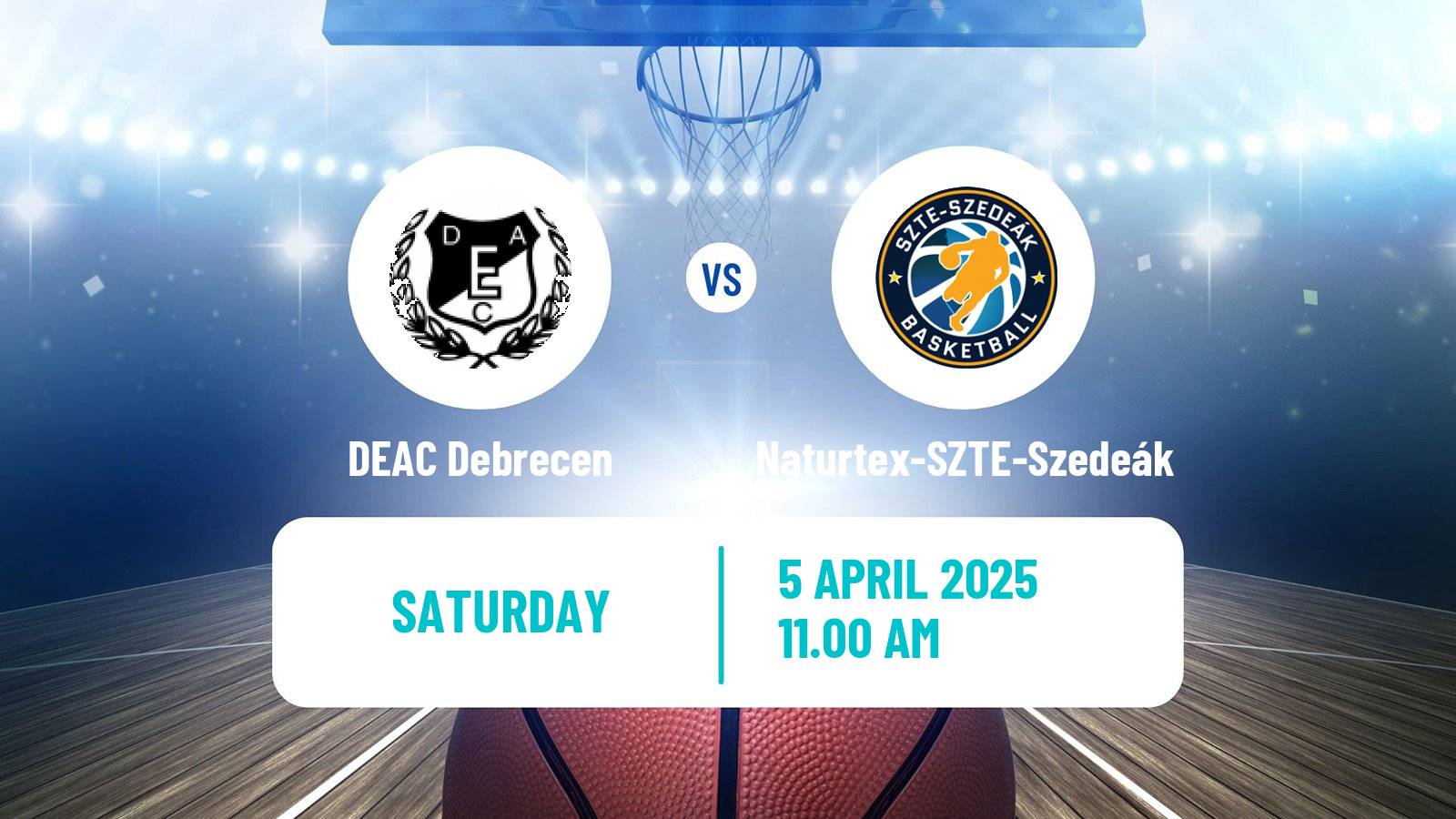 Basketball Hungarian NB I Basketball DEAC Debrecen - Naturtex-SZTE-Szedeák