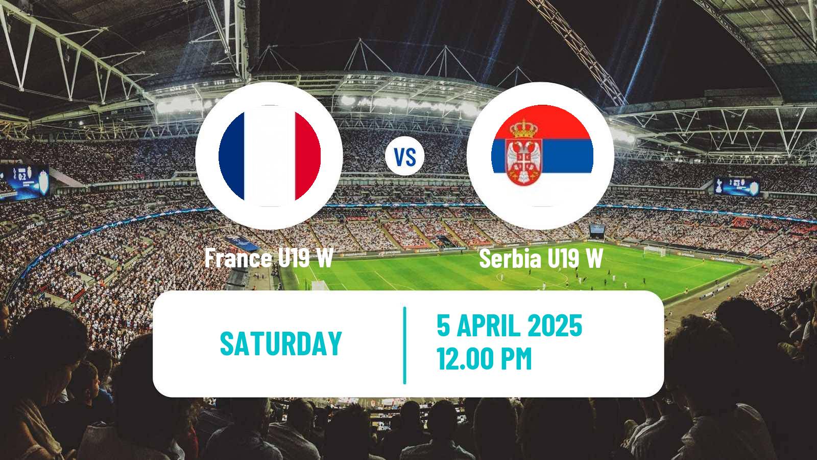 Soccer UEFA Euro U19 Women France U19 W - Serbia U19 W