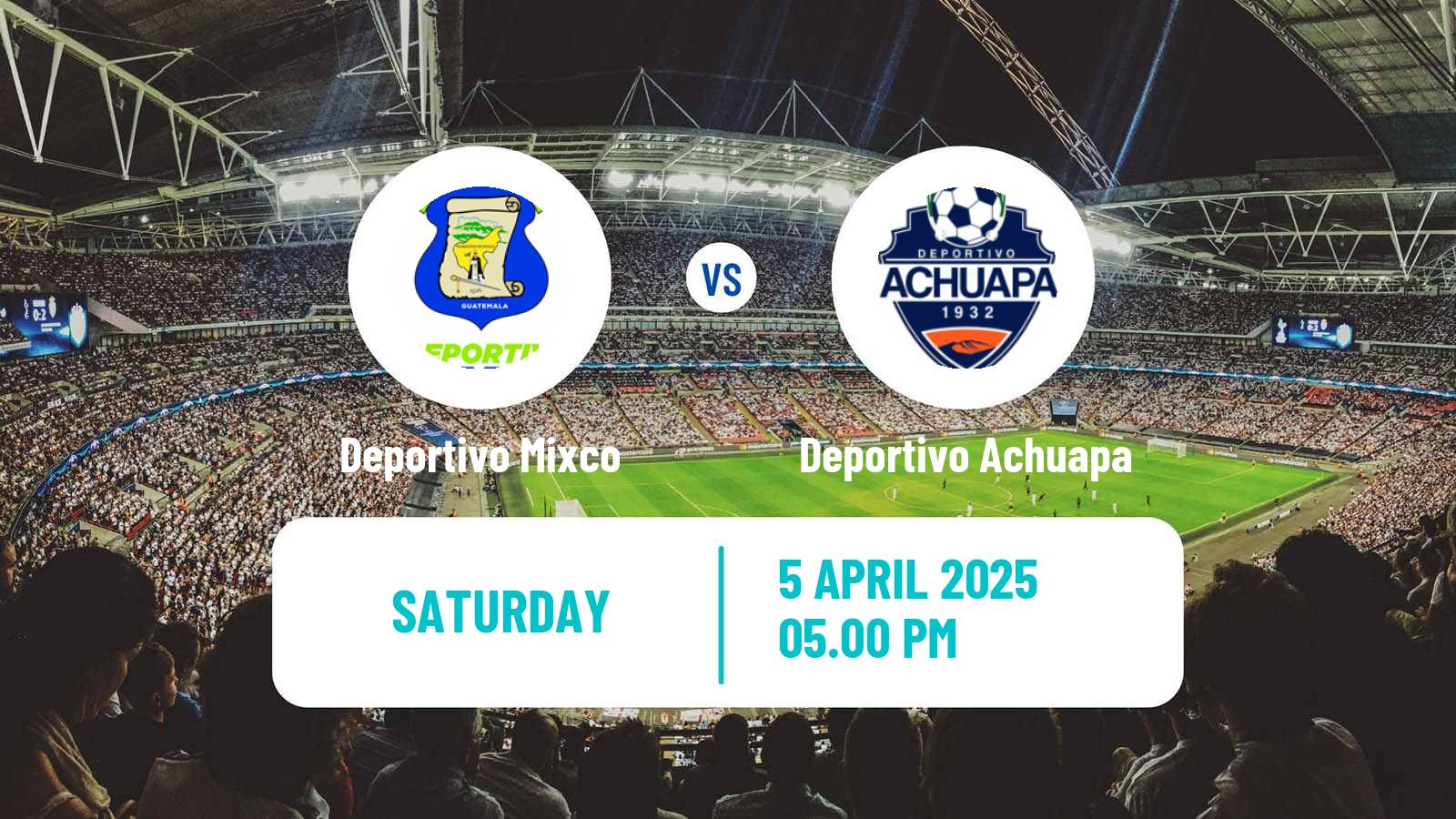 Soccer Guatemala Liga Nacional Deportivo Mixco - Deportivo Achuapa