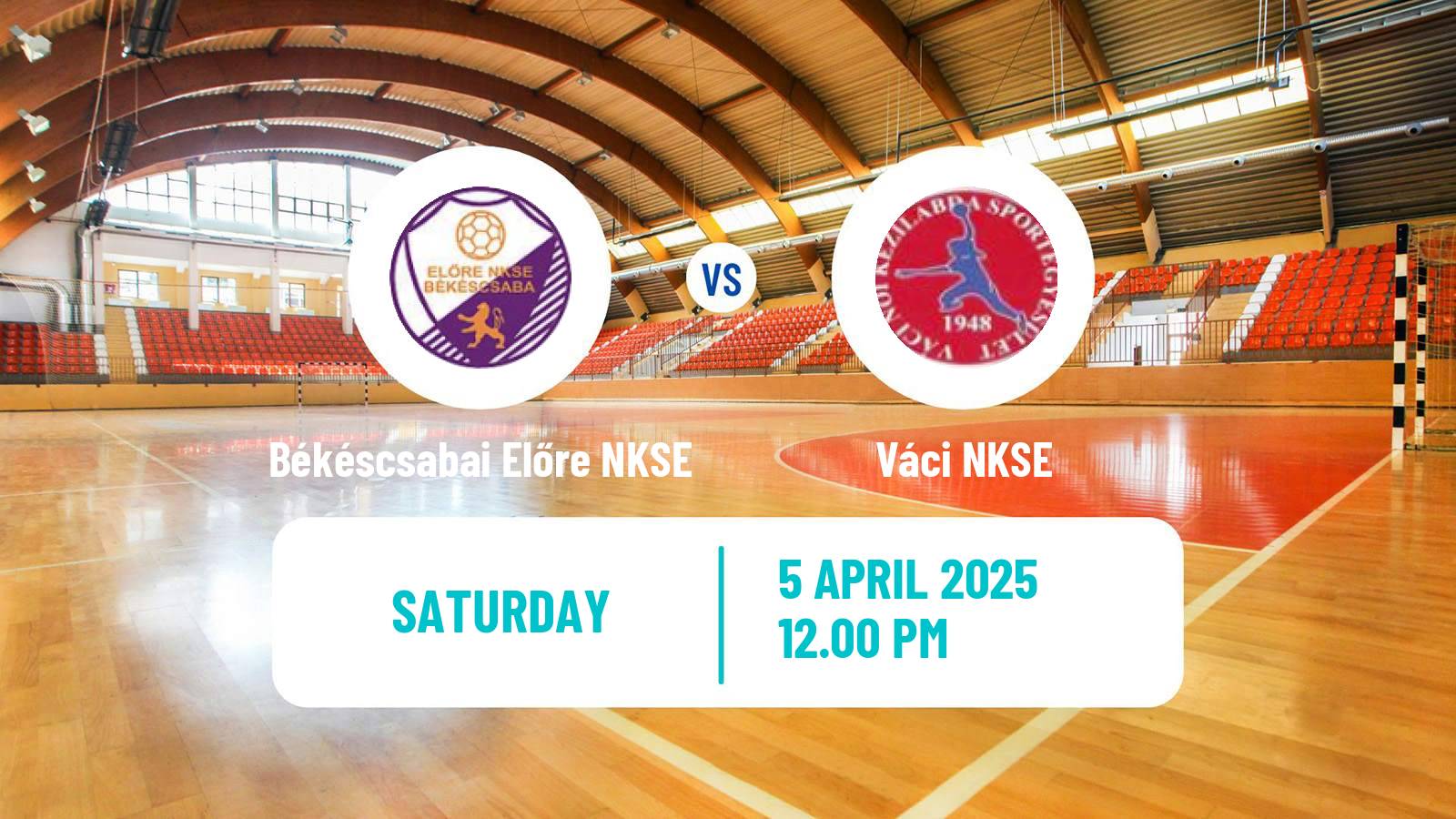 Handball Hungarian Division 1 Handball Women Békéscsabai Előre NKSE - Váci NKSE