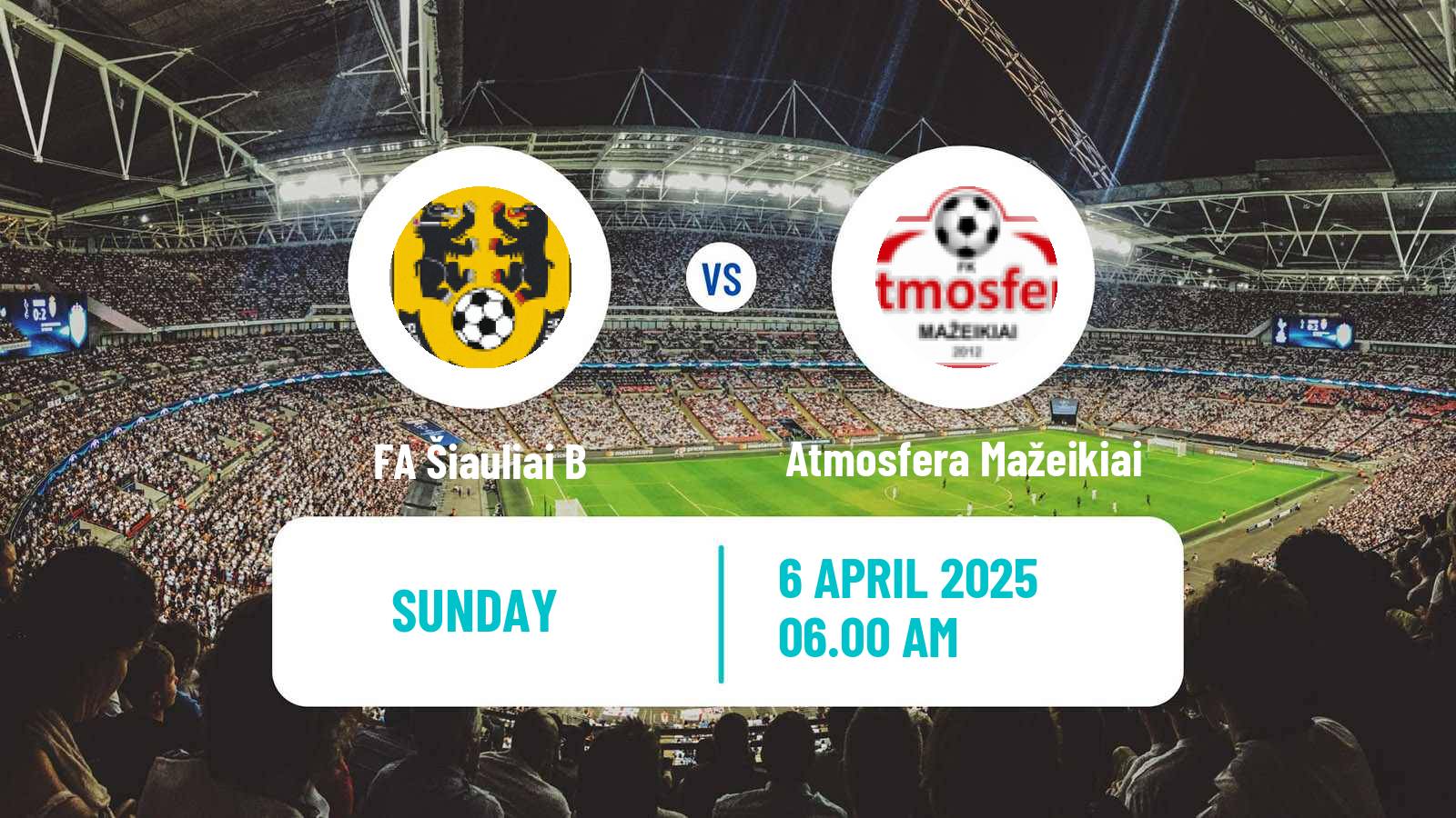 Soccer Lithuanian Division 2 FA Šiauliai B - Atmosfera Mažeikiai