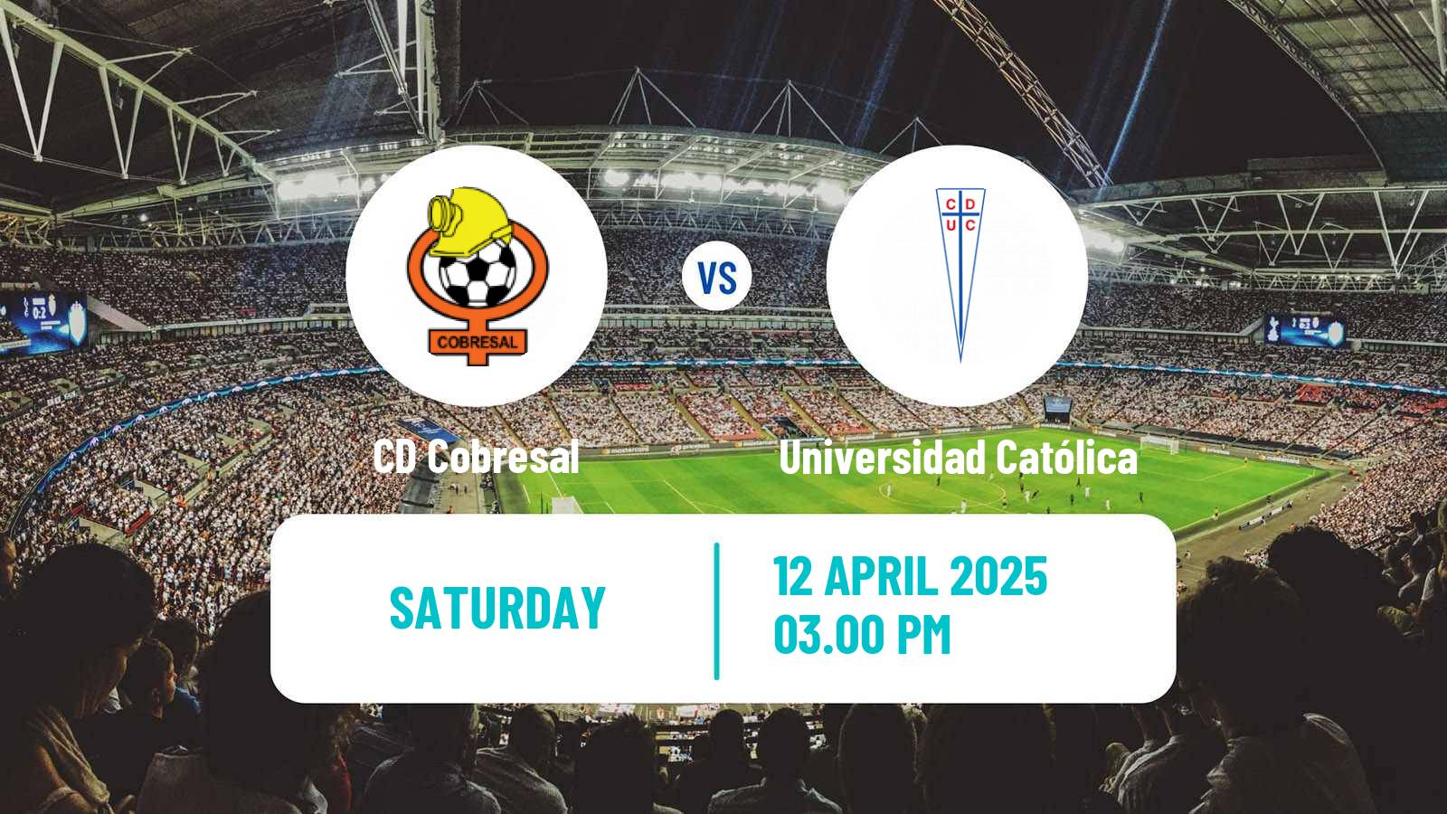 Soccer Chilean Primera Division Cobresal - Universidad Católica
