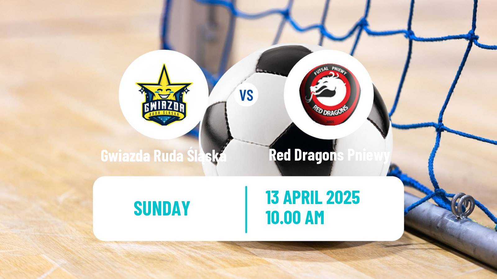 Futsal Polish Ekstraklasa Futsal Gwiazda Ruda Śląska - Red Dragons Pniewy