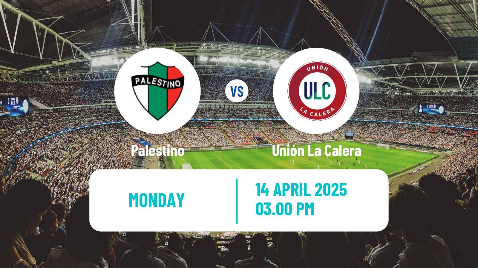 Soccer Chilean Primera Division Palestino - Unión La Calera