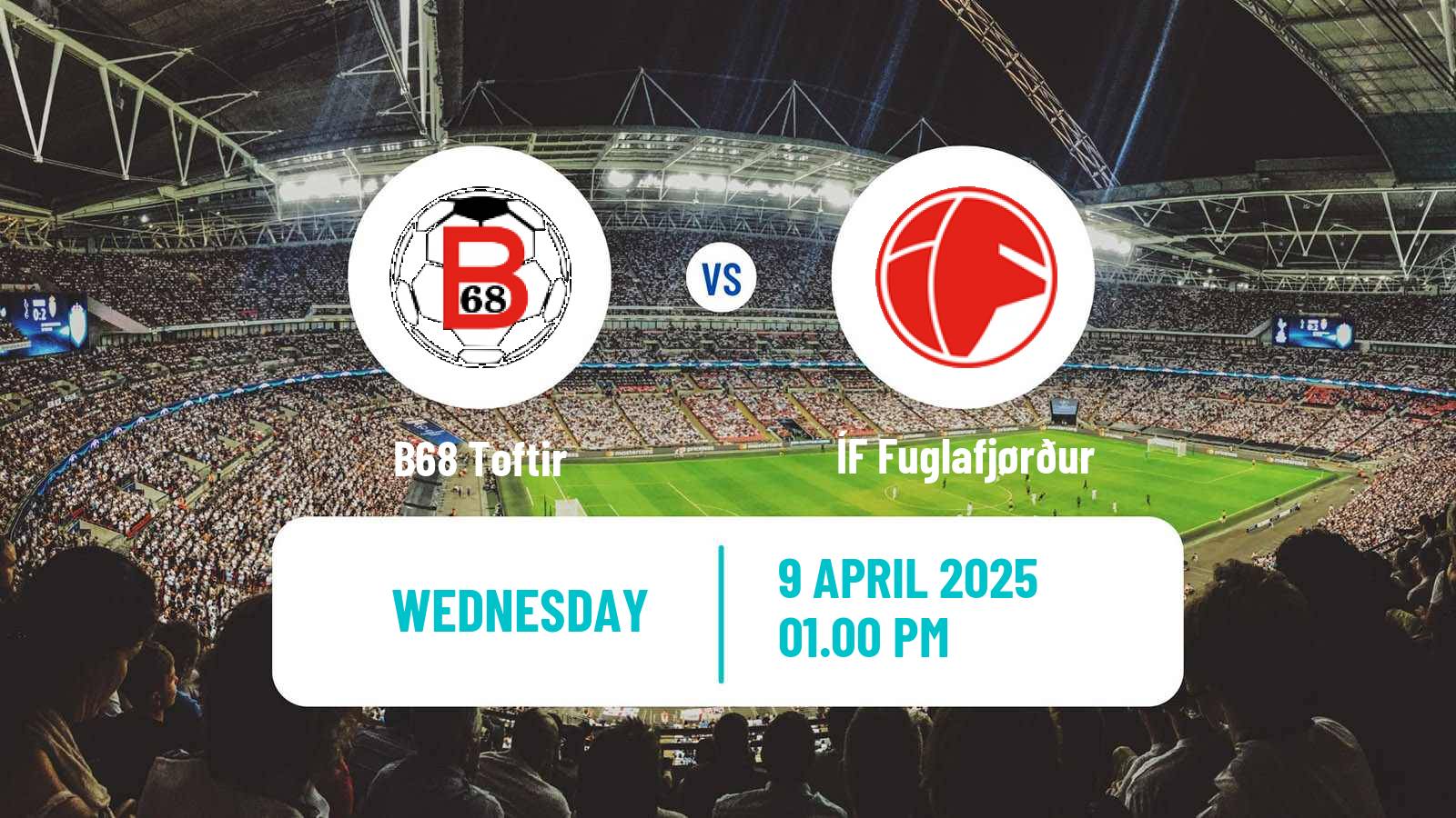 Soccer Faroe Islands Cup B68 Toftir - ÍF Fuglafjørður