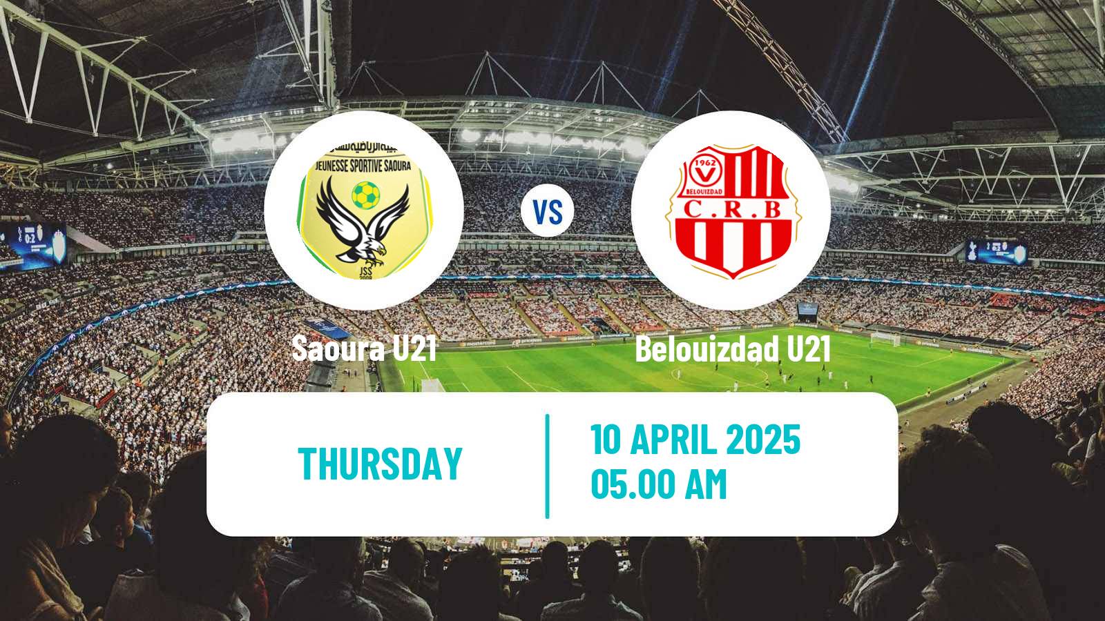 Football Algerian Ligue U21 Saoura U21 - Belouizdad U21