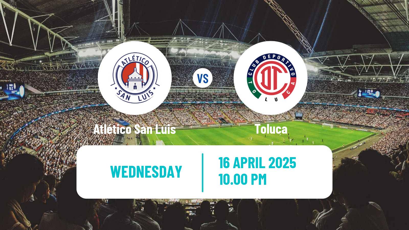 Soccer Mexican Liga MX Atlético San Luis - Toluca