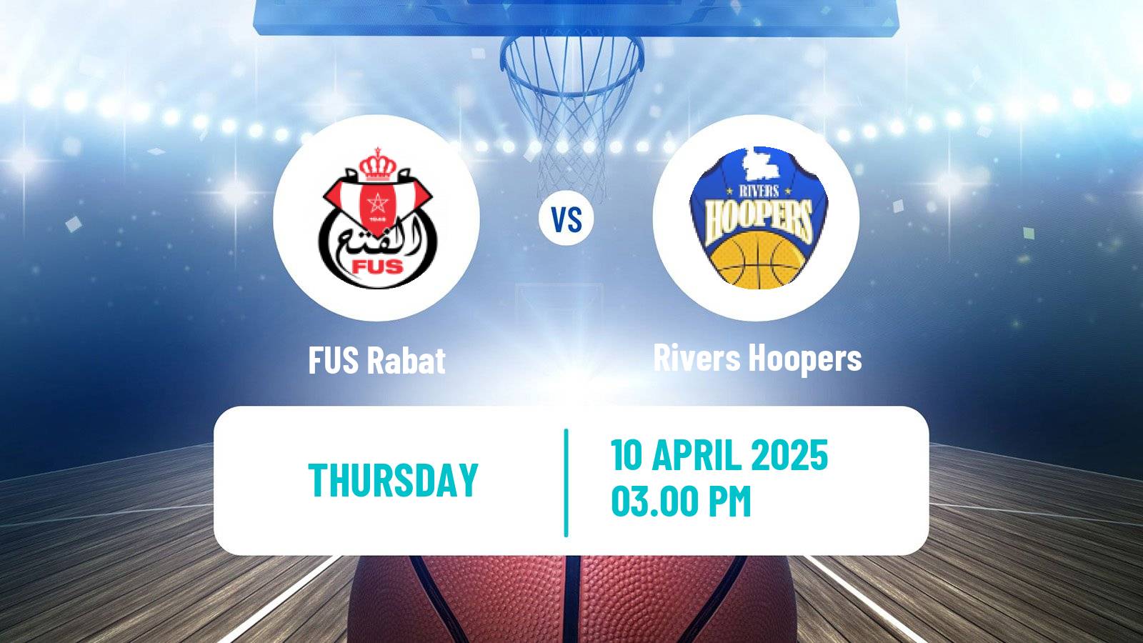 Basketball Basketball Africa League FUS Rabat - Rivers Hoopers