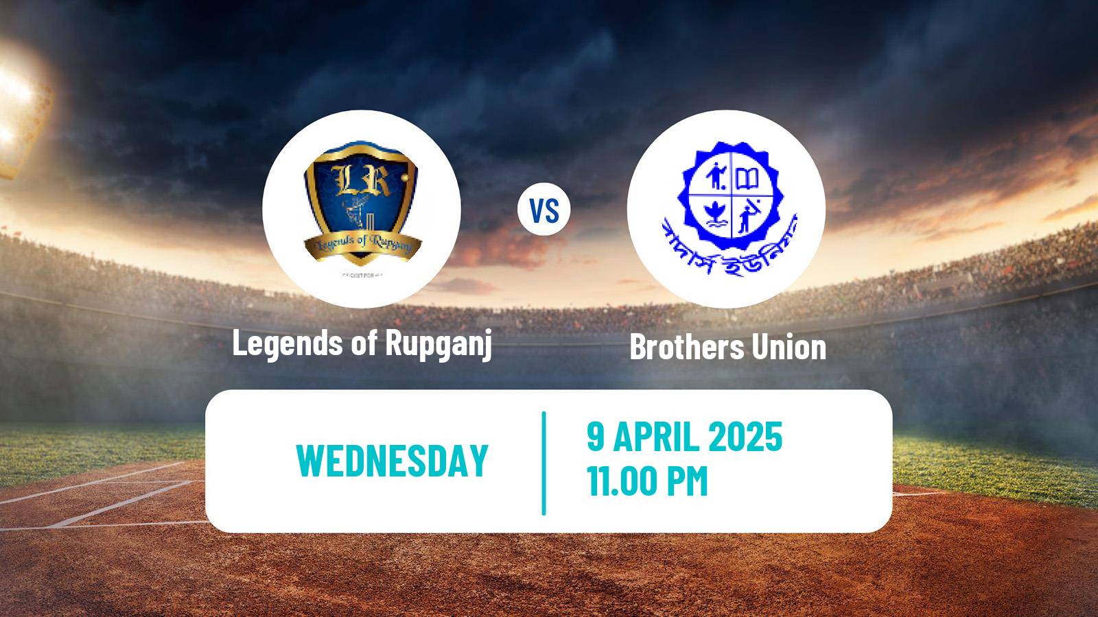 Cricket Bangladesh Dhaka Premier League Legends of Rupganj - Brothers Union