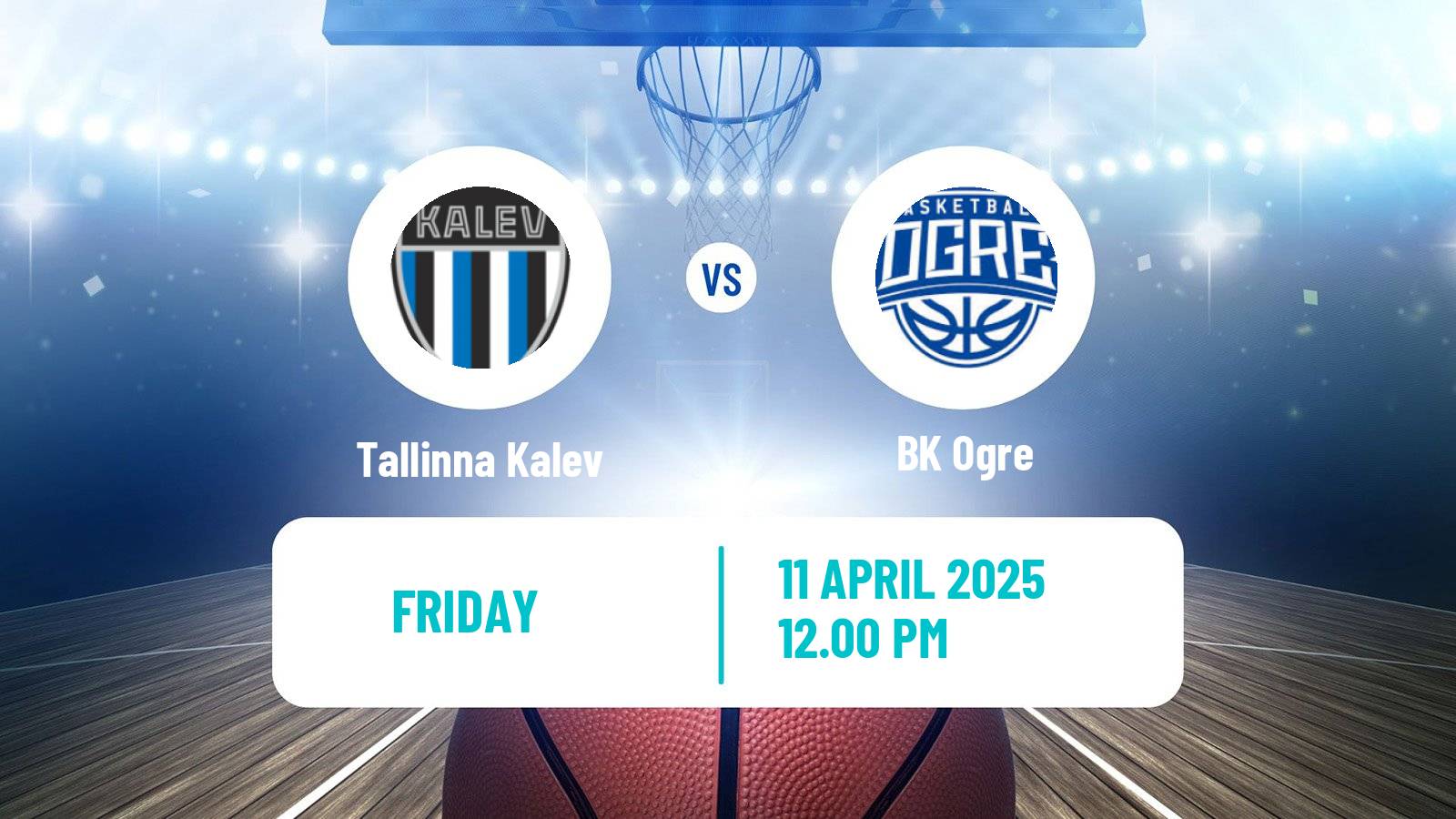 Basketball Estonian–Latvian Basketball League Tallinna Kalev - Ogre