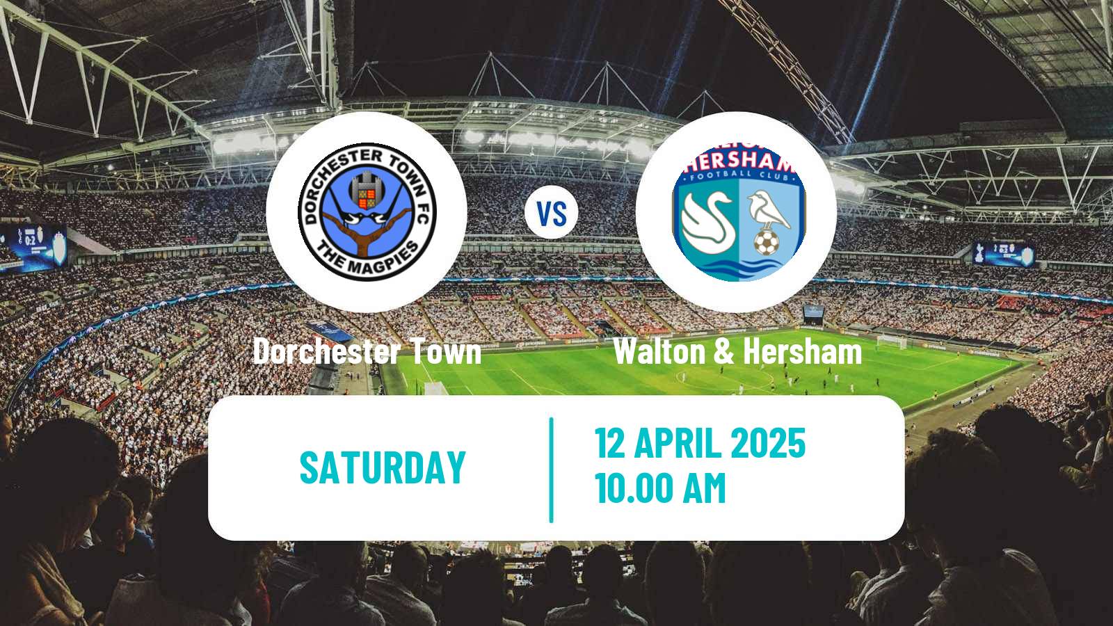 Soccer English Southern League South Division Dorchester Town - Walton & Hersham