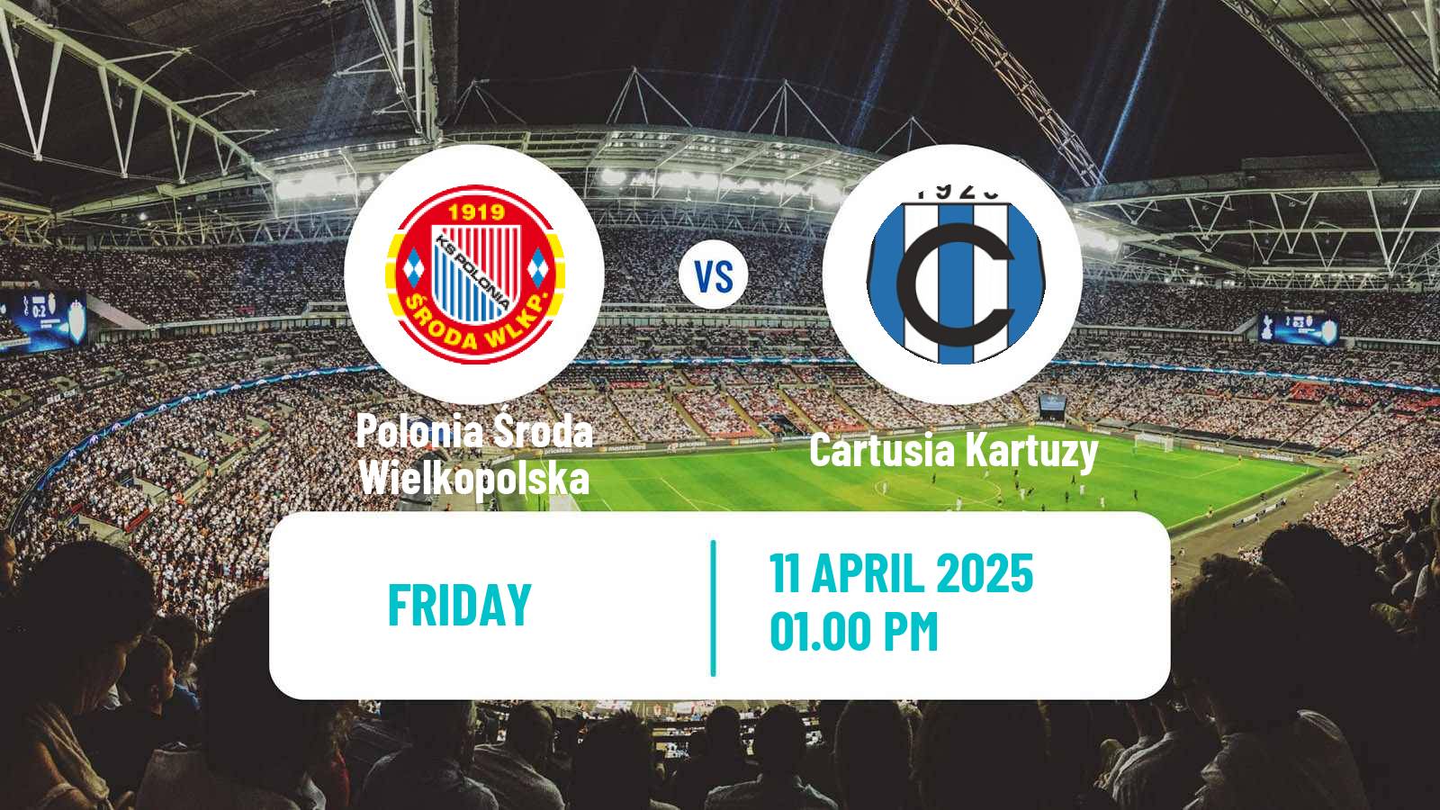 Soccer Polish Division 3 - Group II Polonia Środa Wielkopolska - Cartusia Kartuzy
