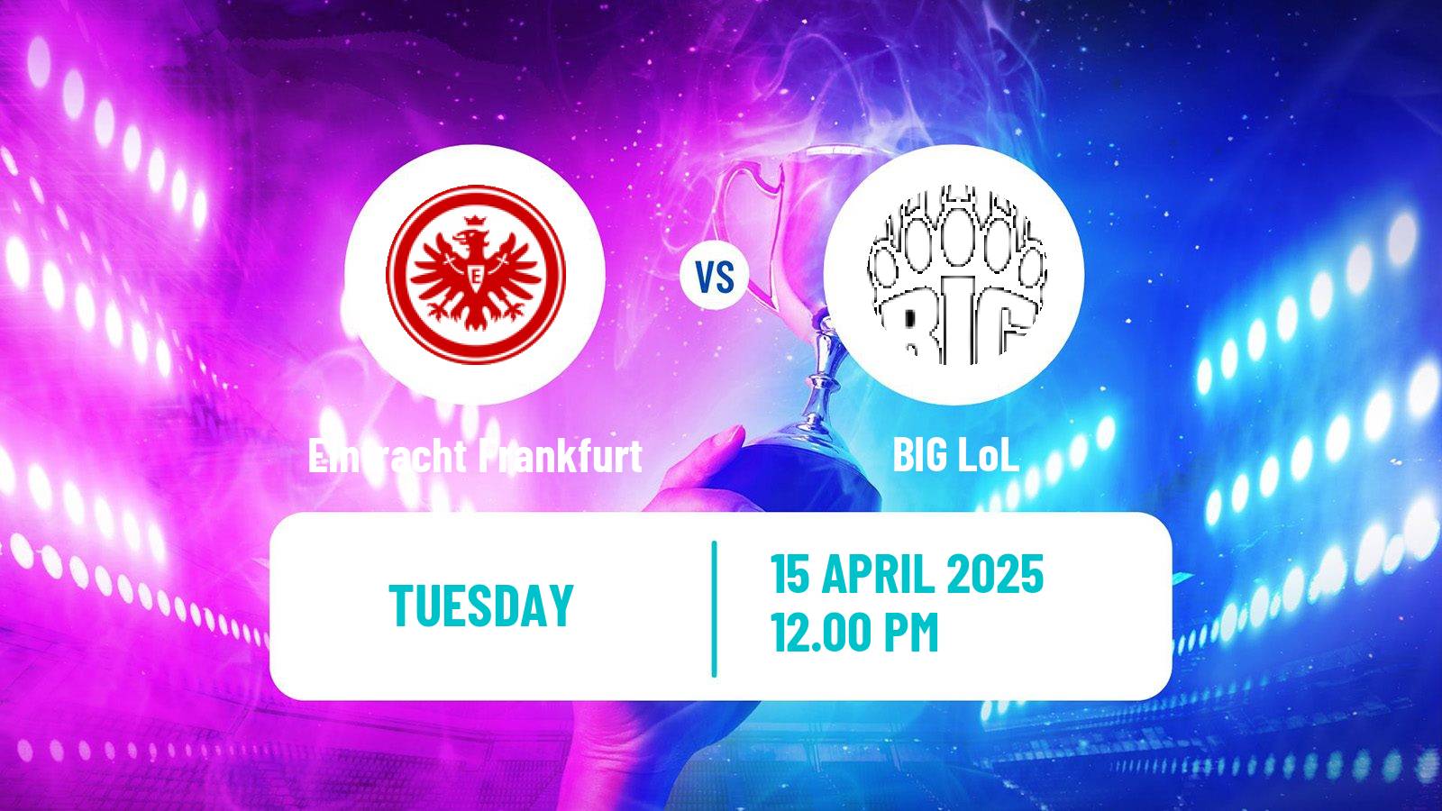 Esports League Of Legends Prime League Eintracht Frankfurt - BIG