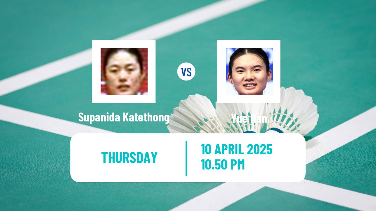 Badminton BWF Asia Championships Women Supanida Katethong - Yue Han