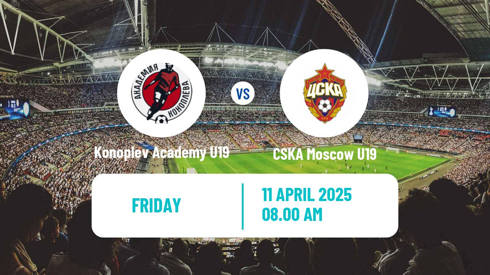 Football Russian Youth League Konoplev Academy U19 - CSKA Moscow U19