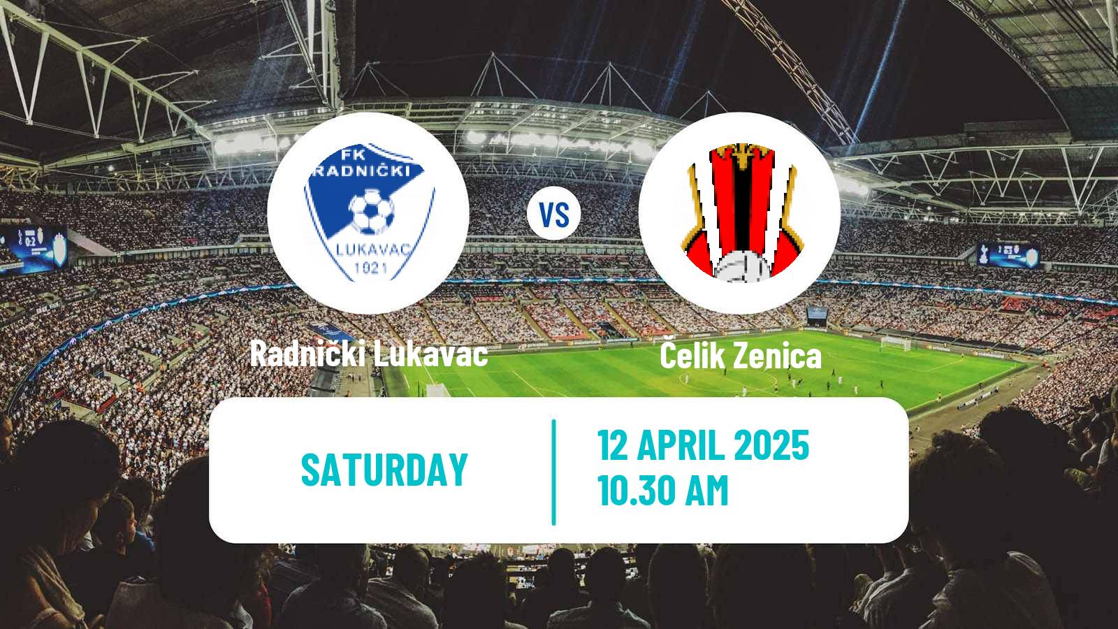 Soccer Bosnian Prva Liga FBiH Radnički Lukavac - Čelik Zenica