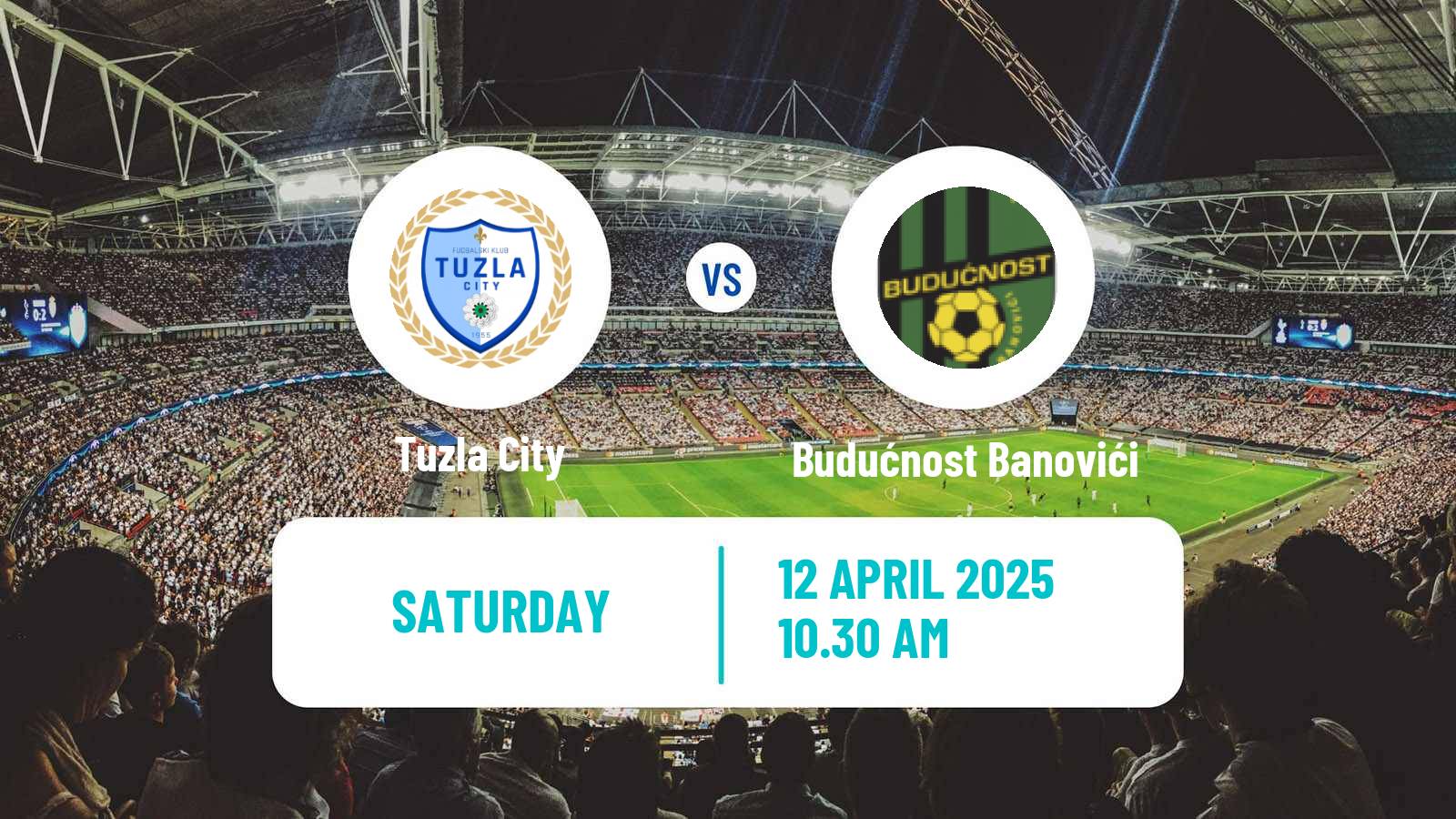 Soccer Bosnian Prva Liga FBiH Tuzla City - Budućnost Banovići