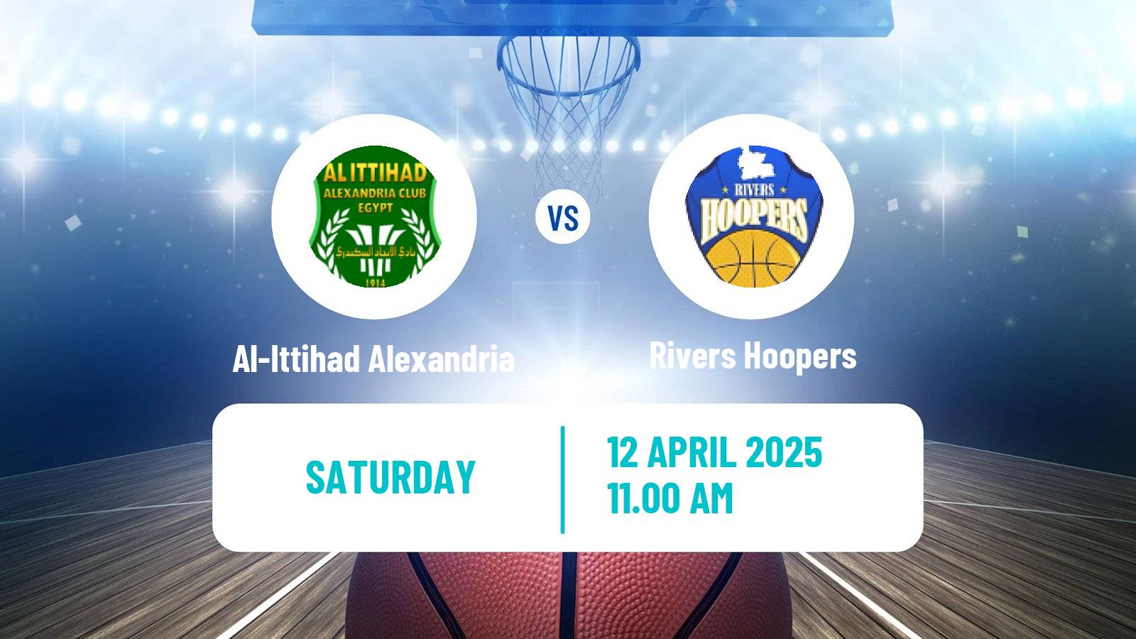 Basketball Basketball Africa League Al-Ittihad Alexandria - Rivers Hoopers