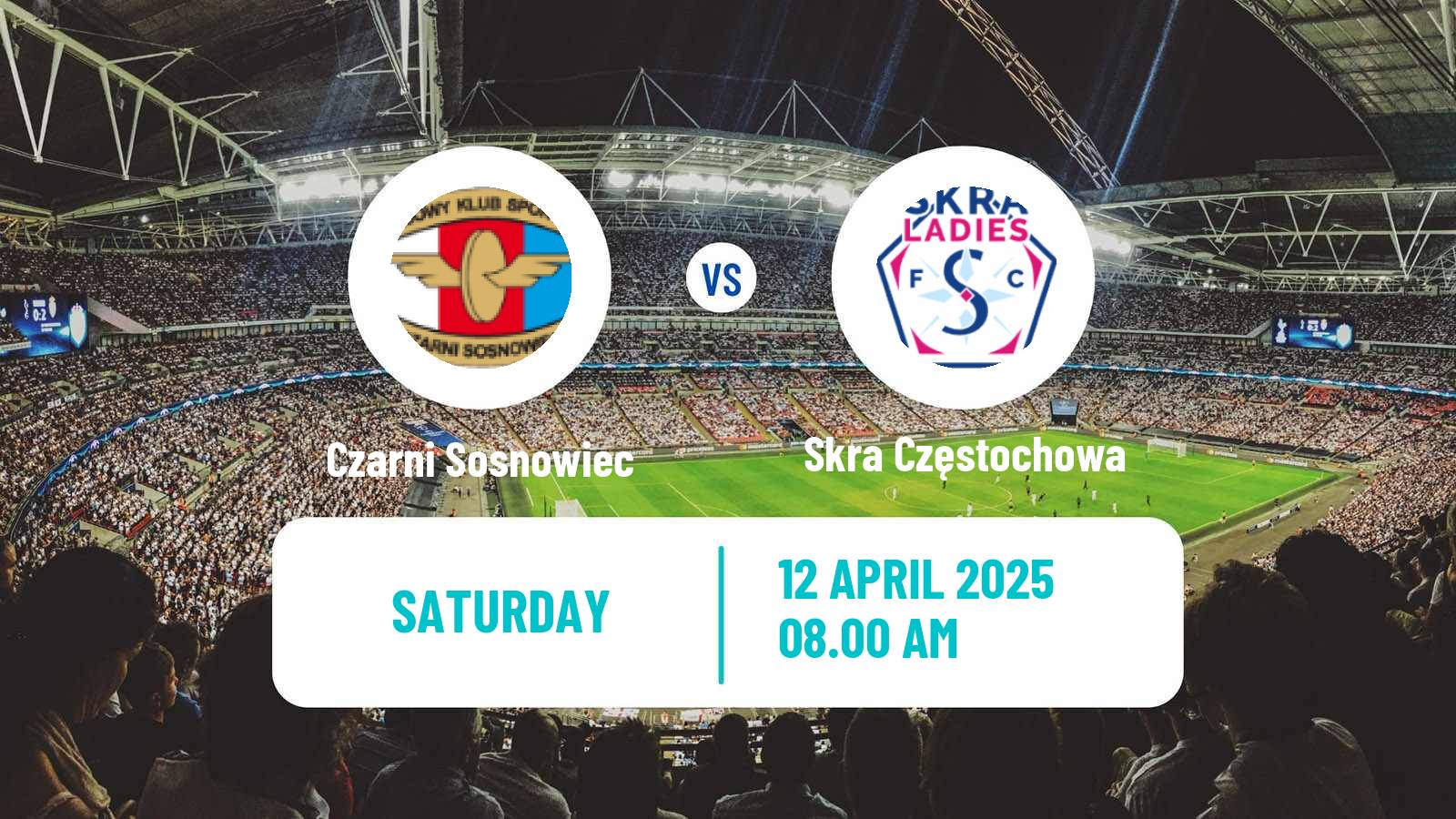 Soccer Polish Ekstraliga Women Czarni Sosnowiec - Skra Częstochowa
