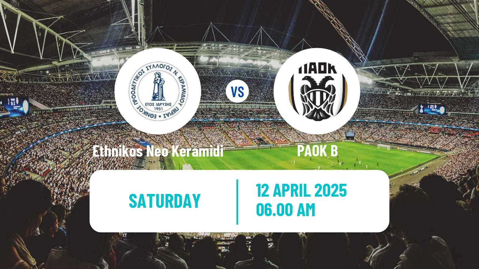 Football Greek Super League 2 Ethnikos Neo Keramidi - PAOK B
