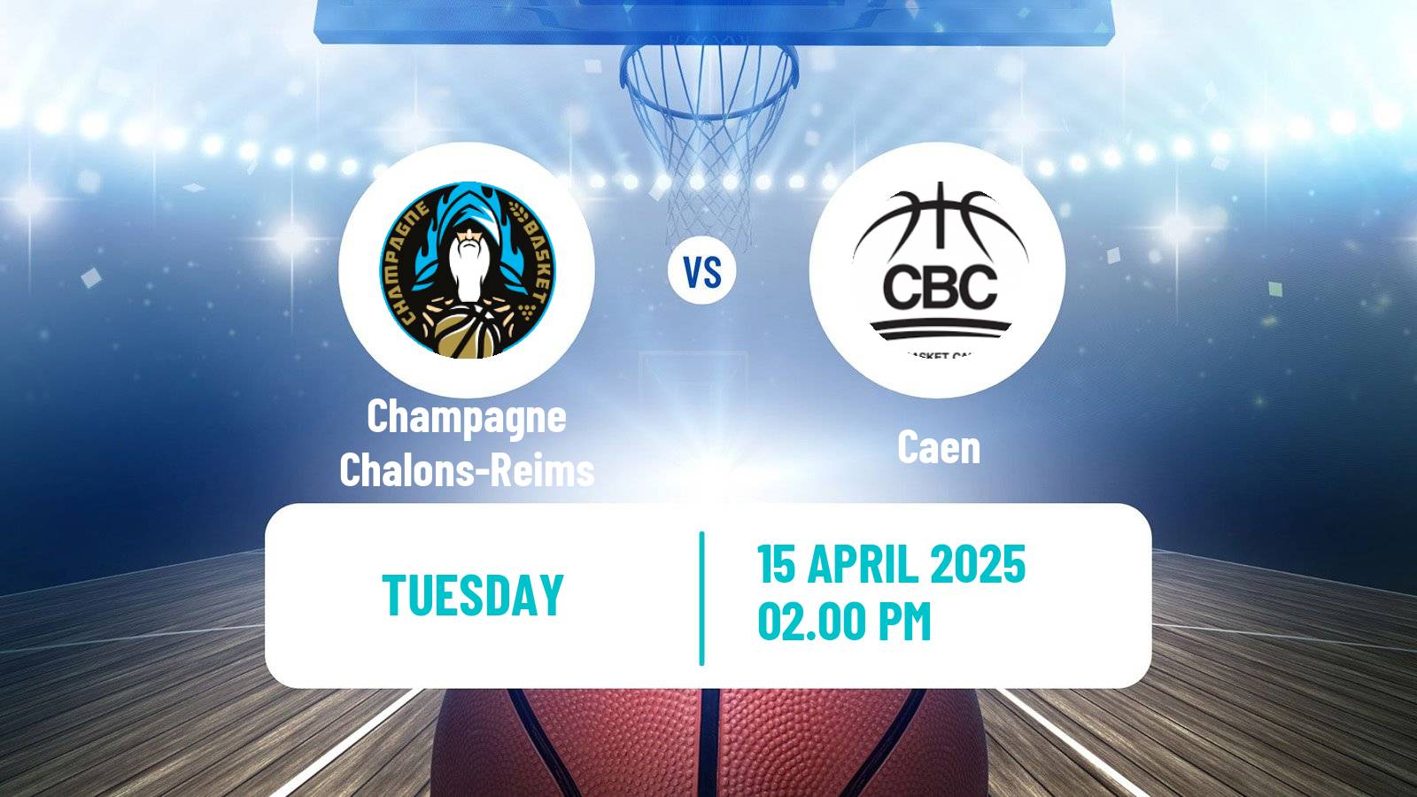 Basketball French LNB Pro B Champagne Chalons-Reims - Caen