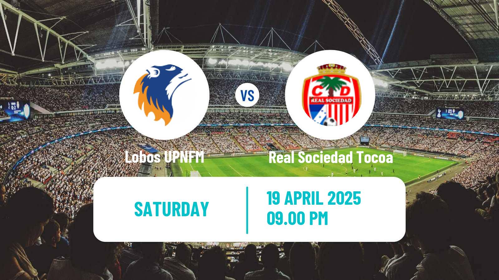 Soccer Honduras Liga Nacional Lobos UPNFM - Real Sociedad Tocoa