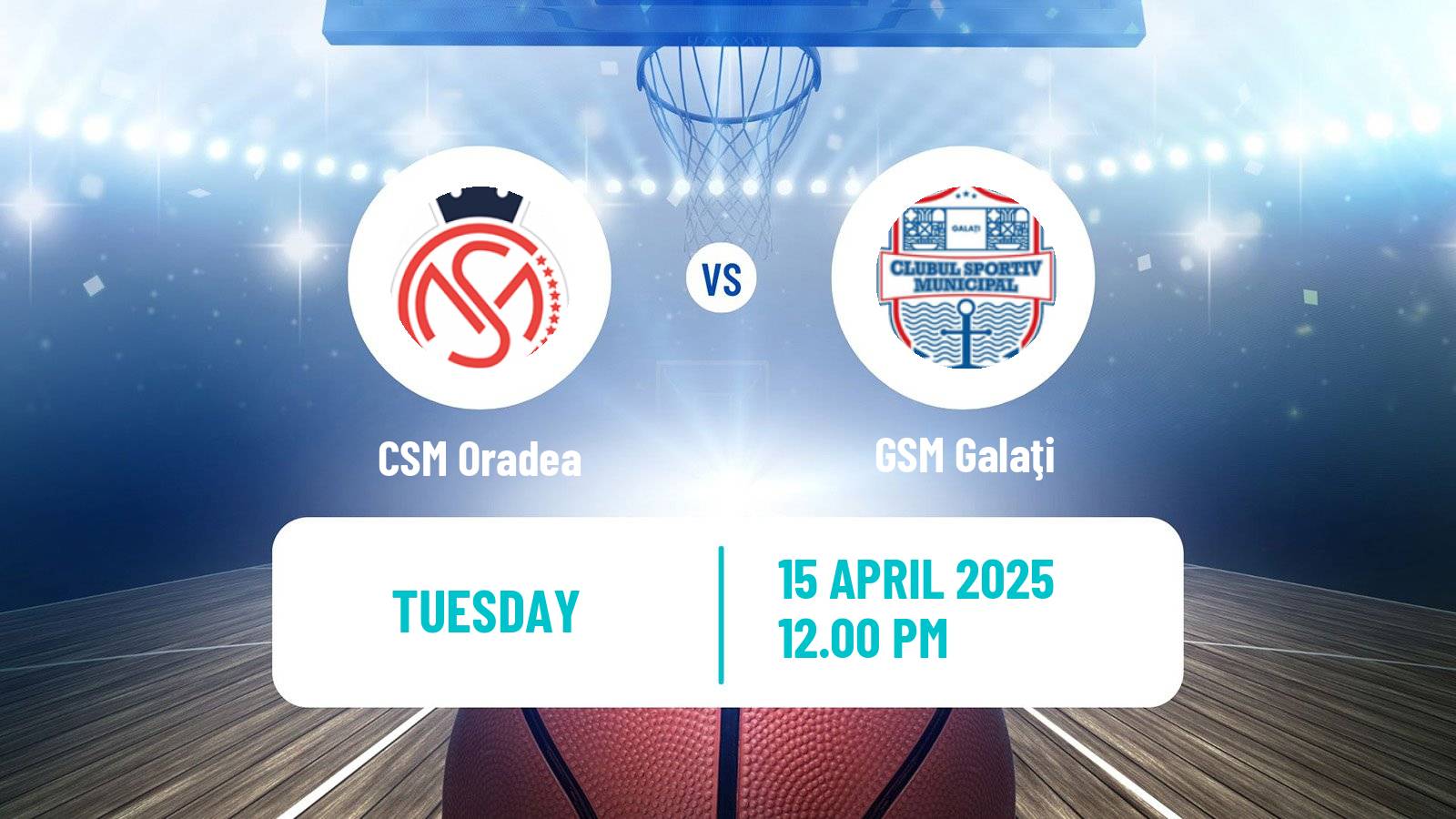 Basketball Romanian Divizia A Basketball CSM Oradea - GSM Galaţi