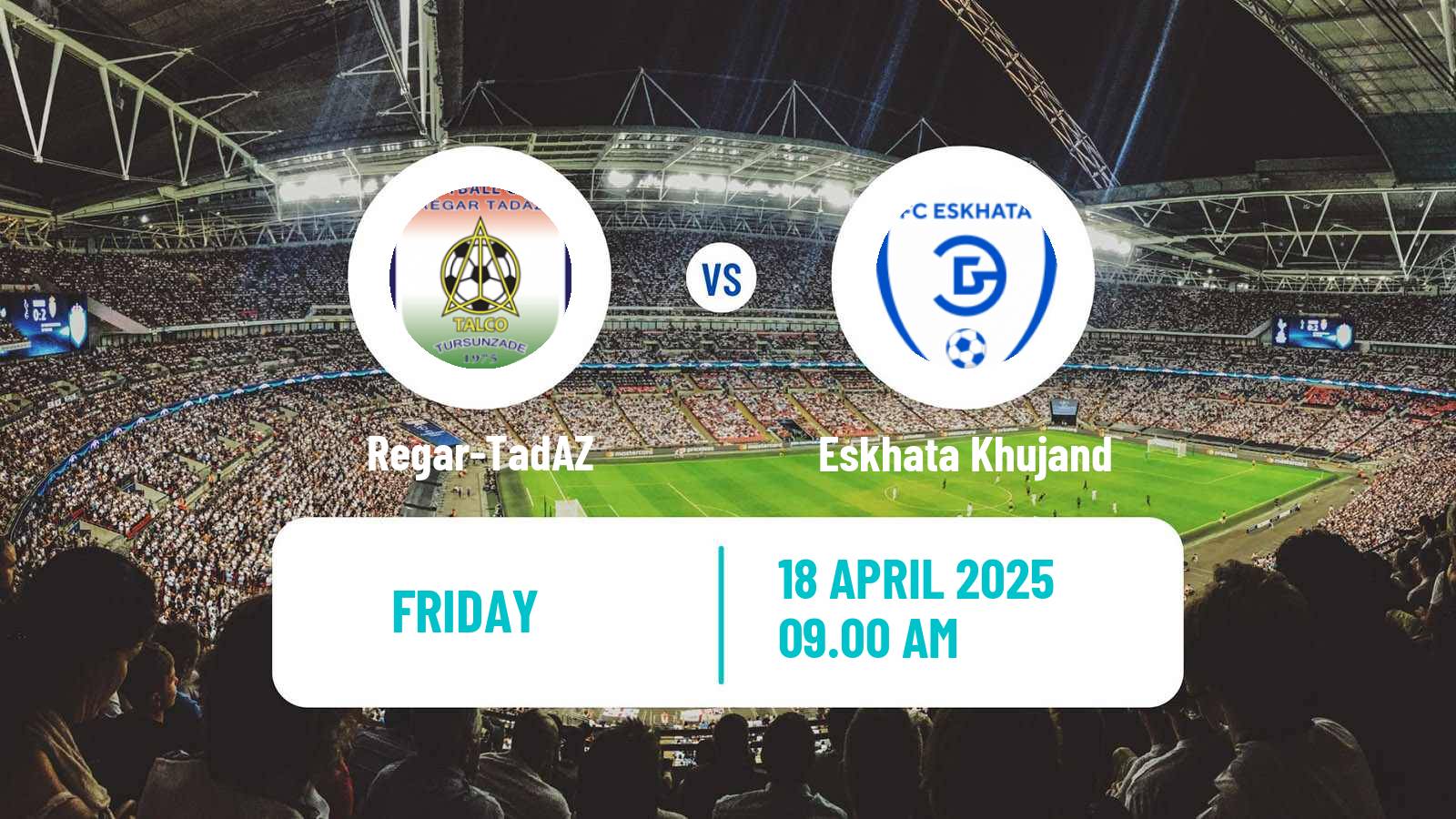 Soccer Tajik League Regar-TadAZ - Eskhata Khujand