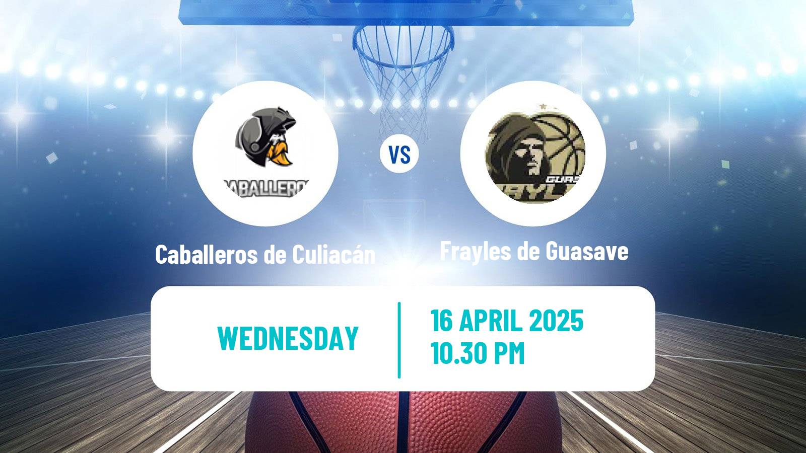 Basketball Mexican CIBACOPA Caballeros de Culiacán - Frayles de Guasave