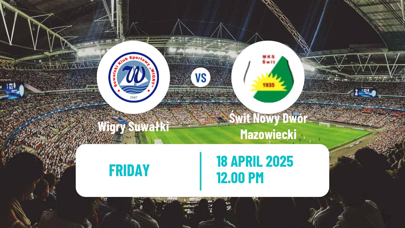 Soccer Polish Division 3 - Group I Wigry Suwałki - Świt Nowy Dwór Mazowiecki