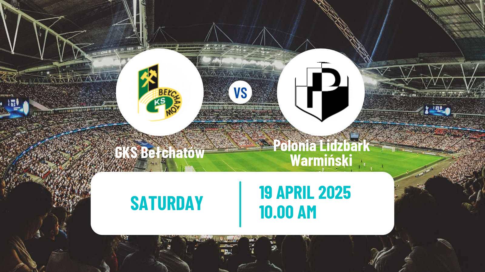 Football Polish Division 3 - Group I GKS Bełchatów - Polonia Lidzbark Warmiński