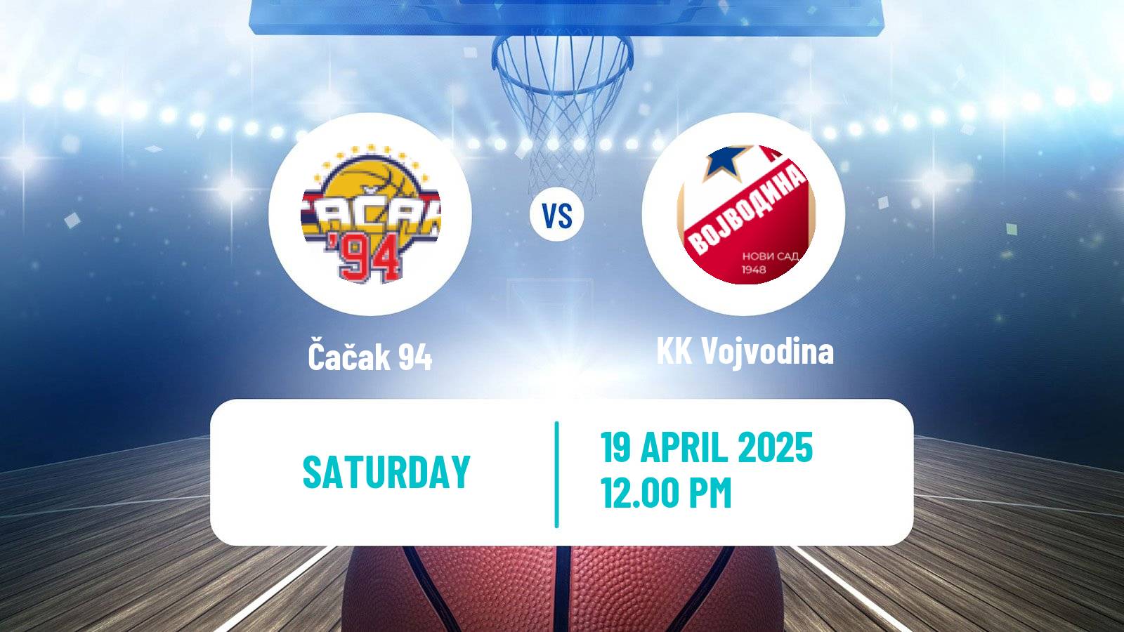 Basketball Serbian First League Basketball Čačak 94 - Vojvodina
