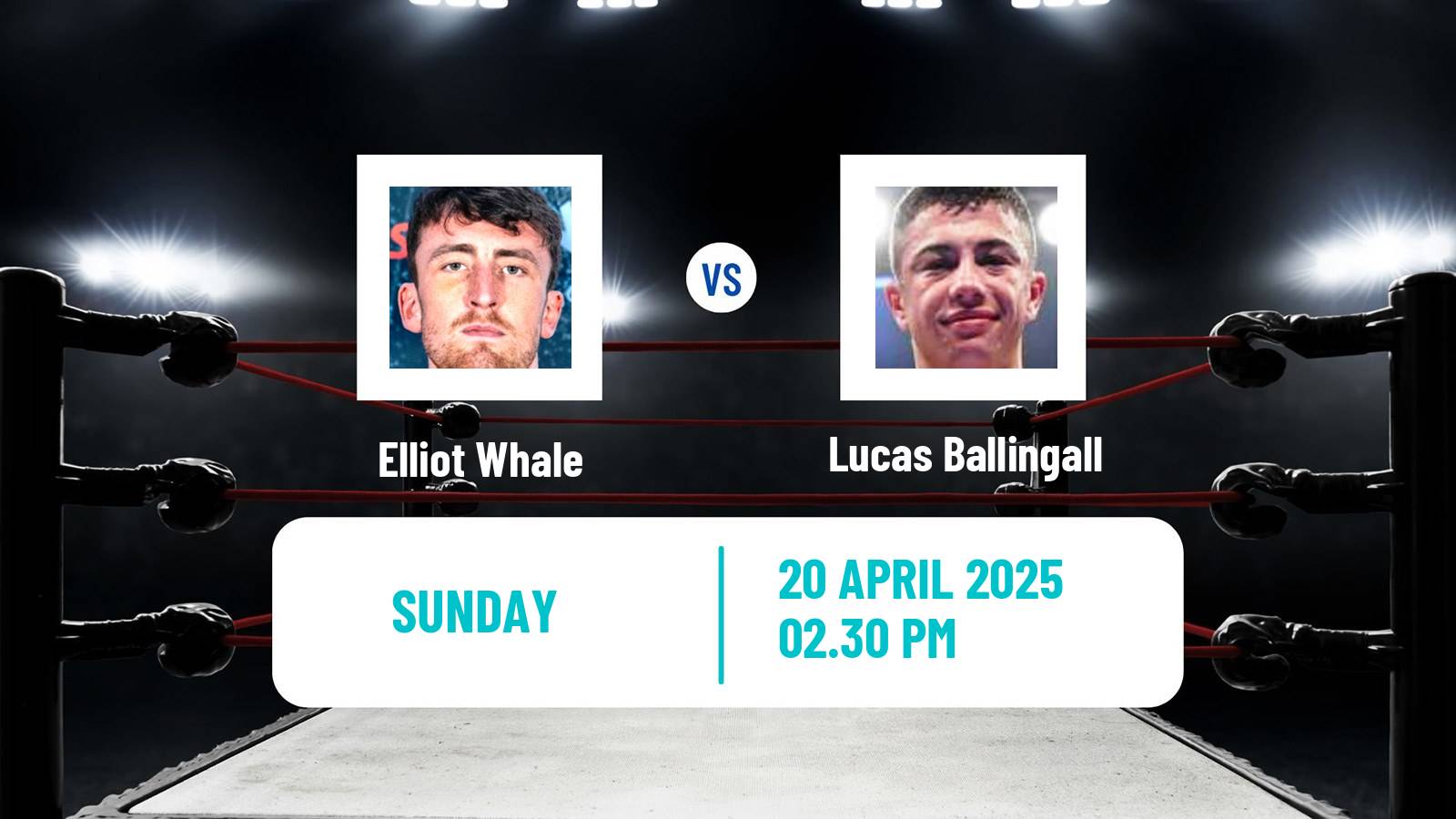 Boxing Welterweight Others Matches Men Elliot Whale - Lucas Ballingall