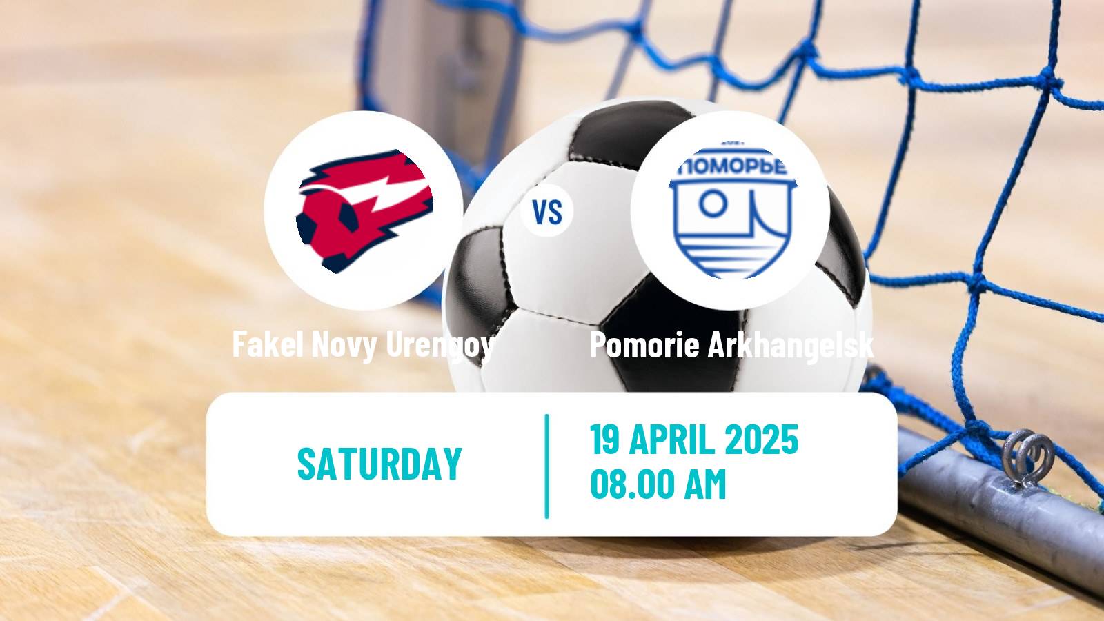 Futsal Russian Second Division Futsal Fakel Novy Urengoy - Pomorie Arkhangelsk