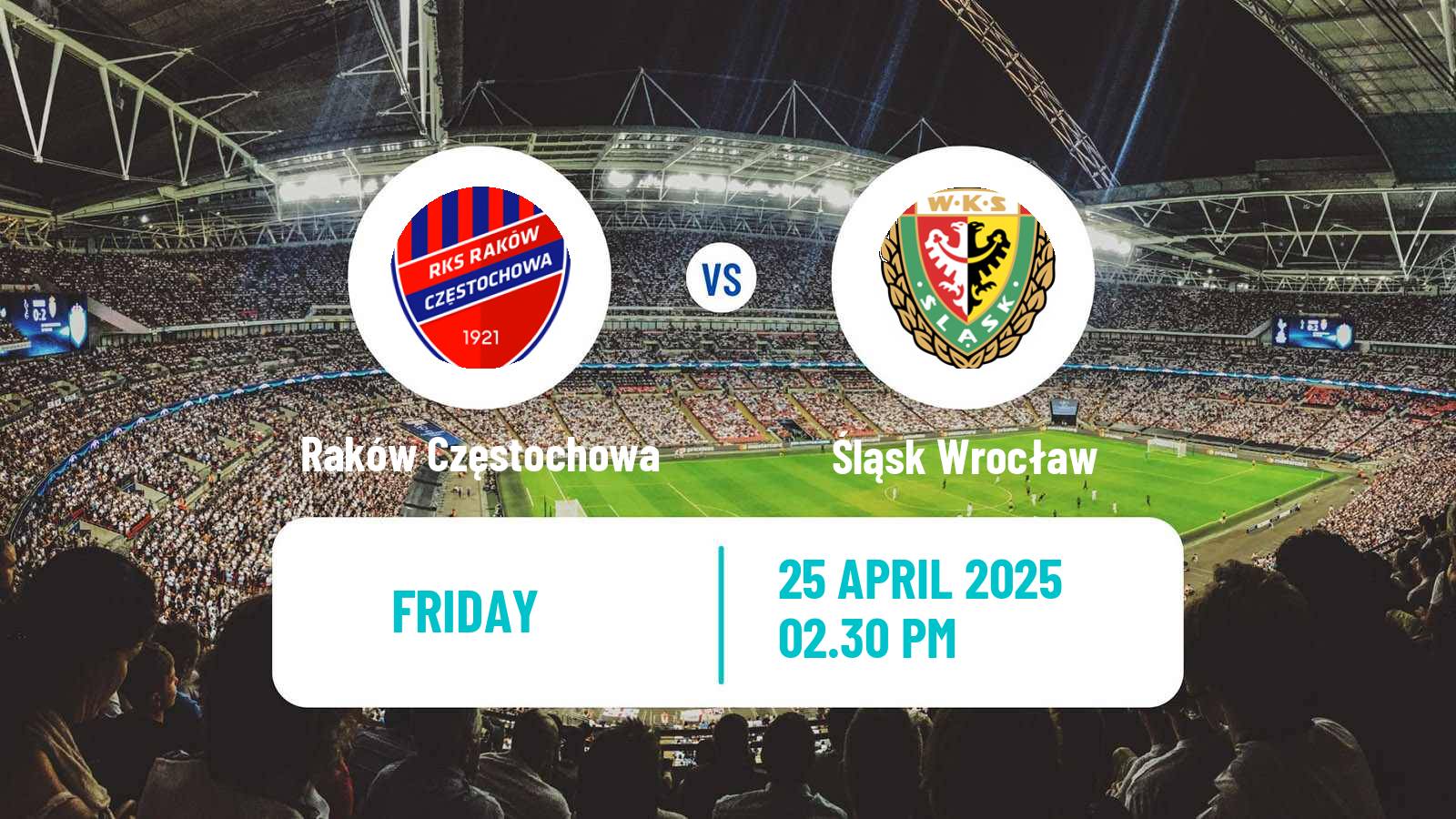Soccer Polish Ekstraklasa Raków Częstochowa - Śląsk Wrocław
