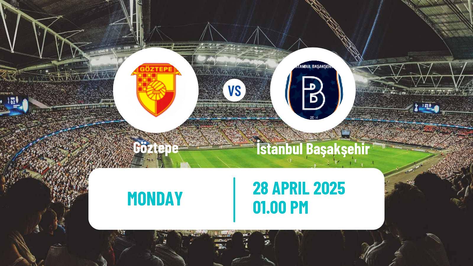 Soccer Turkish Super League Göztepe - İstanbul Başakşehir