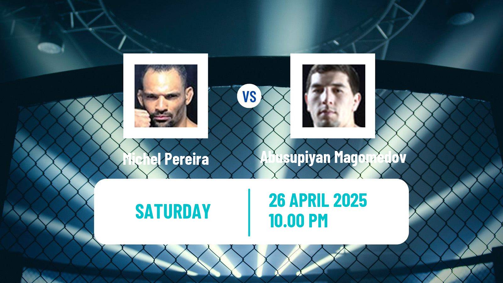 MMA Middleweight UFC Men Michel Pereira - Abusupiyan Magomedov