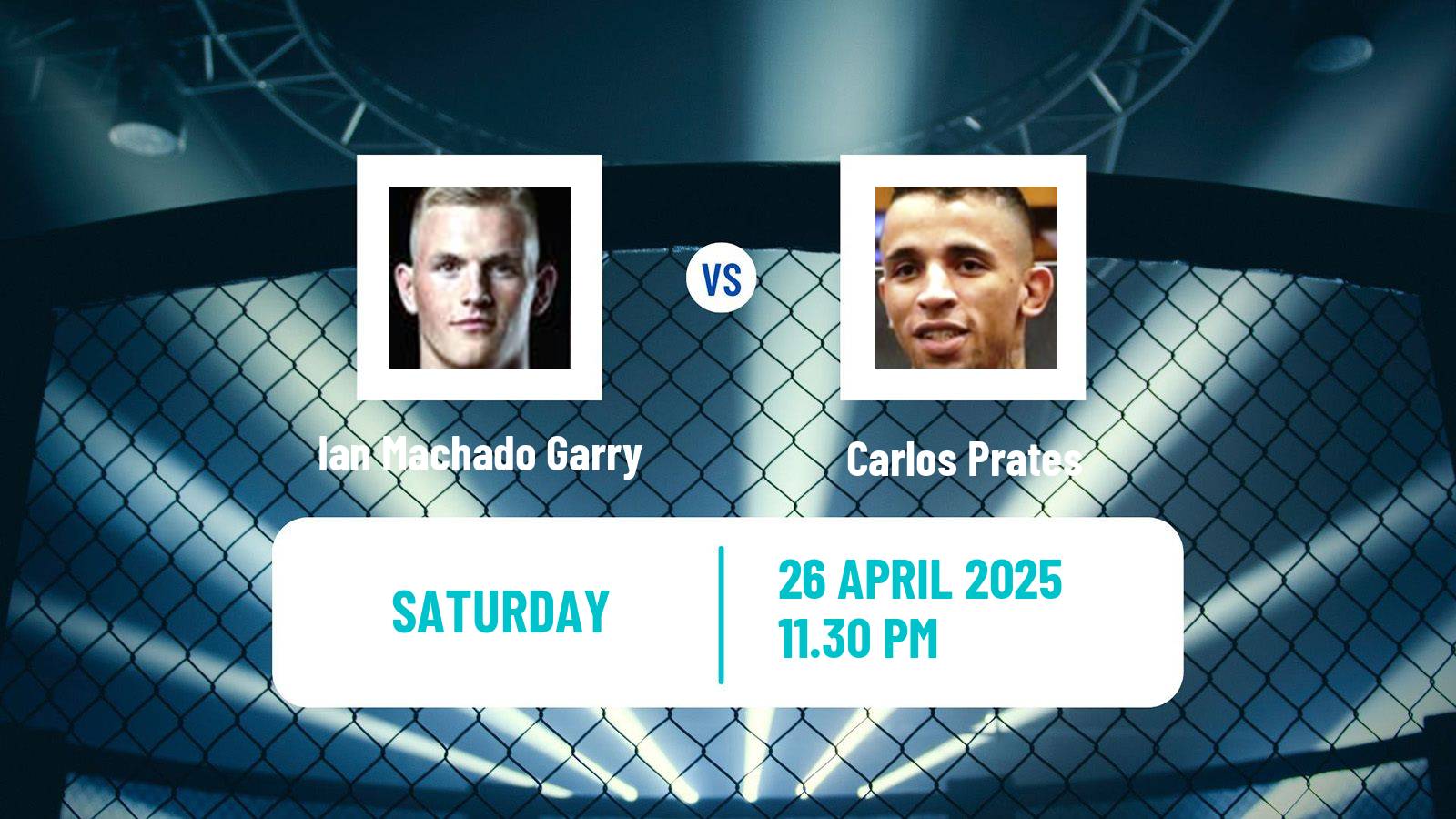 MMA Welterweight UFC Men Ian Machado Garry - Carlos Prates