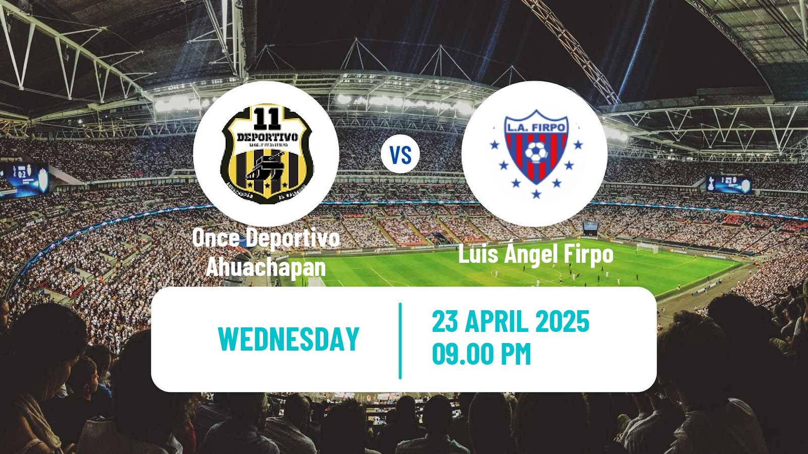 Soccer El Salvador Primera Division Once Deportivo Ahuachapan - Luis Ángel Firpo