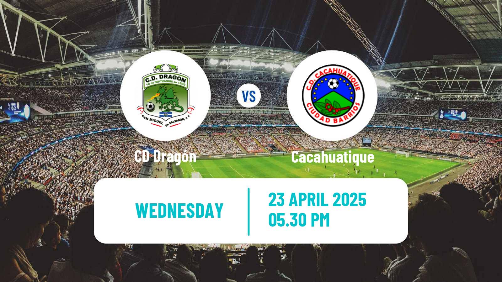 Soccer El Salvador Primera Division CD Dragón - Cacahuatique