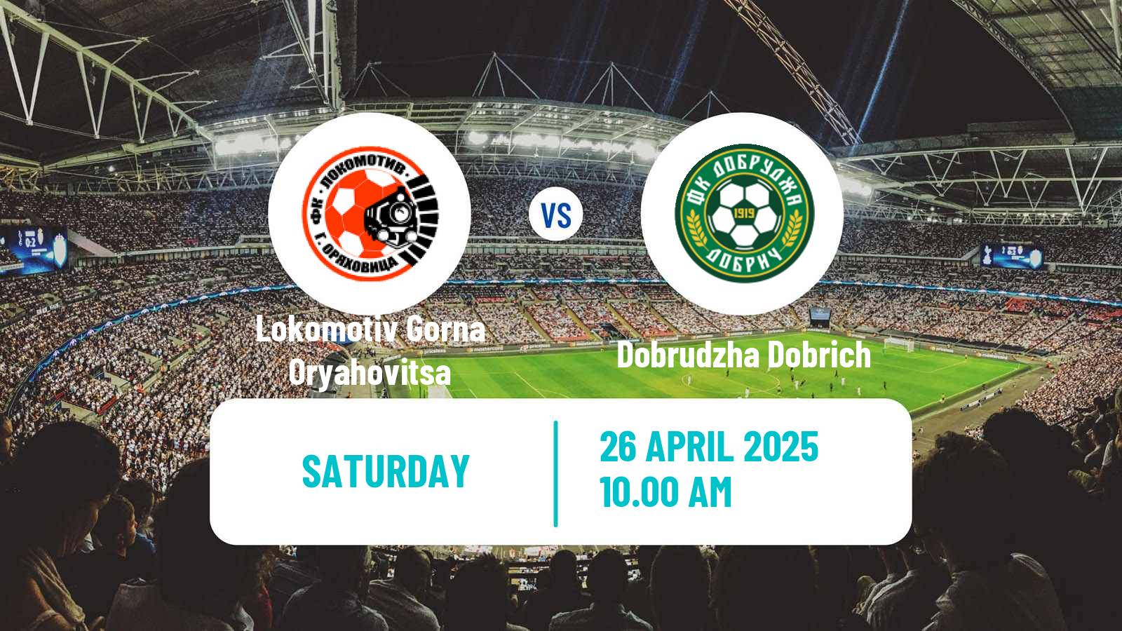 Soccer Bulgarian Vtora Liga Lokomotiv Gorna Oryahovitsa - Dobrudzha Dobrich